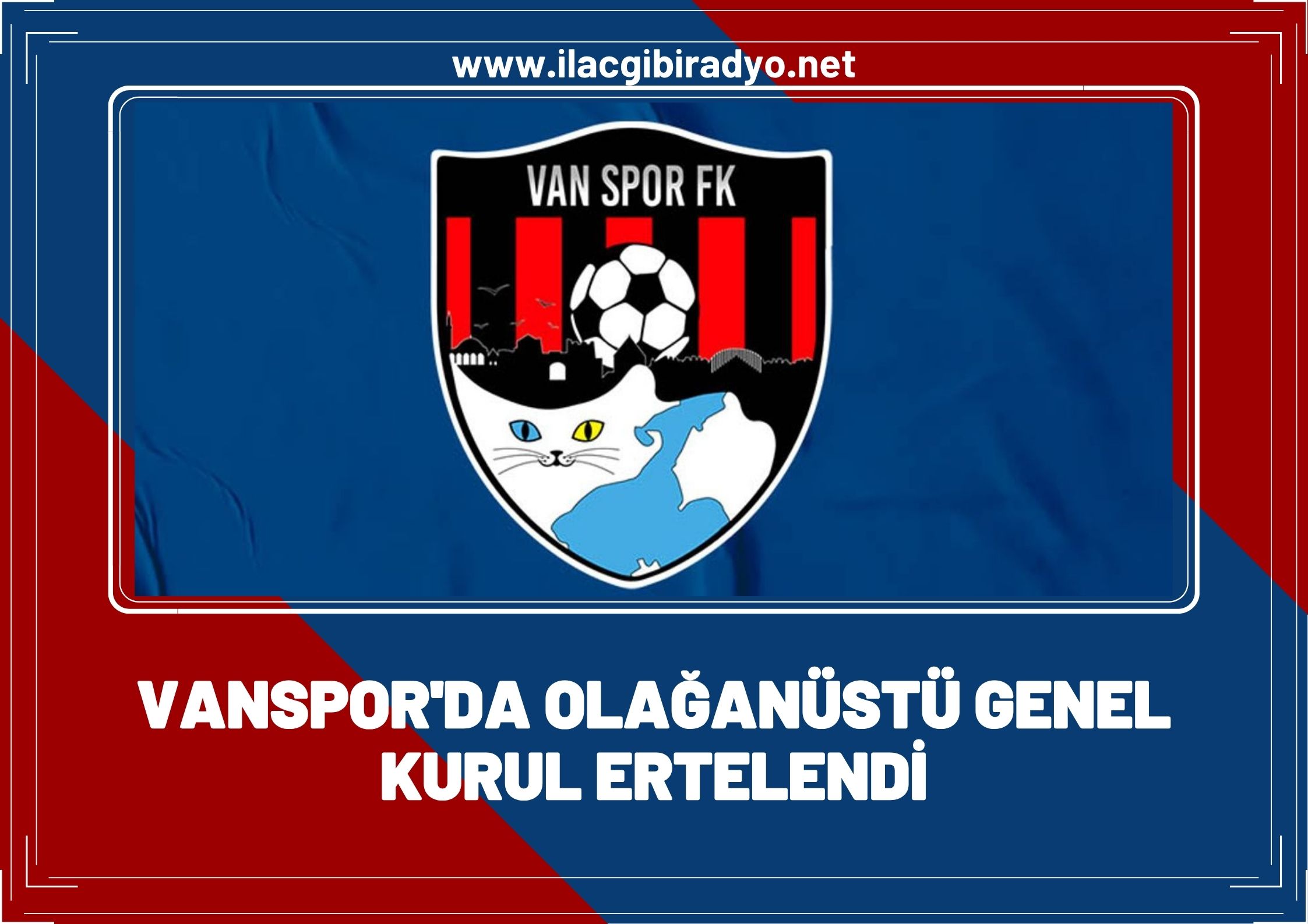 Vanspor'da olağanüstü genel kurul ertelendi