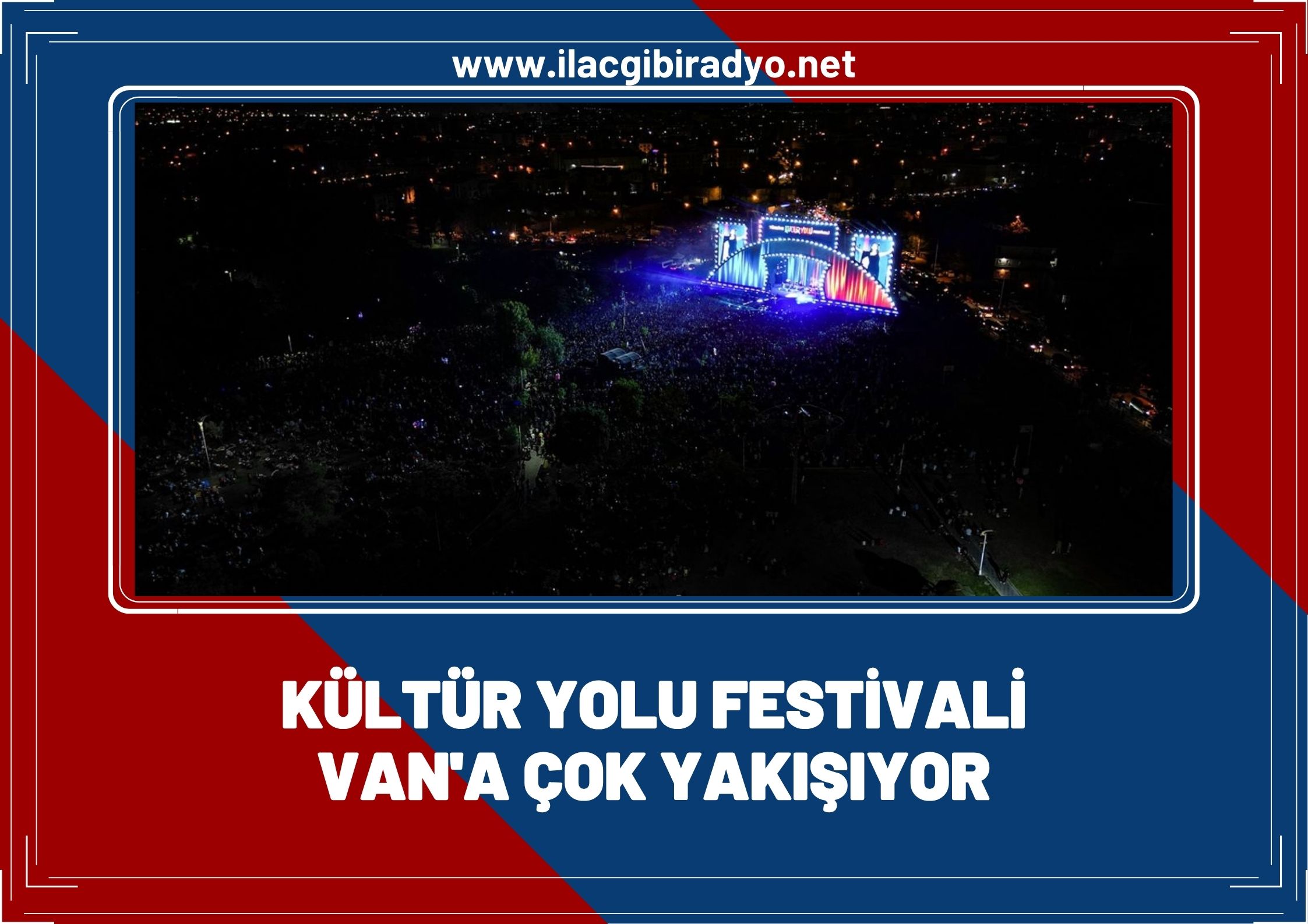 Kültür Yolu Festivali Van’a çok yakışıyor!
