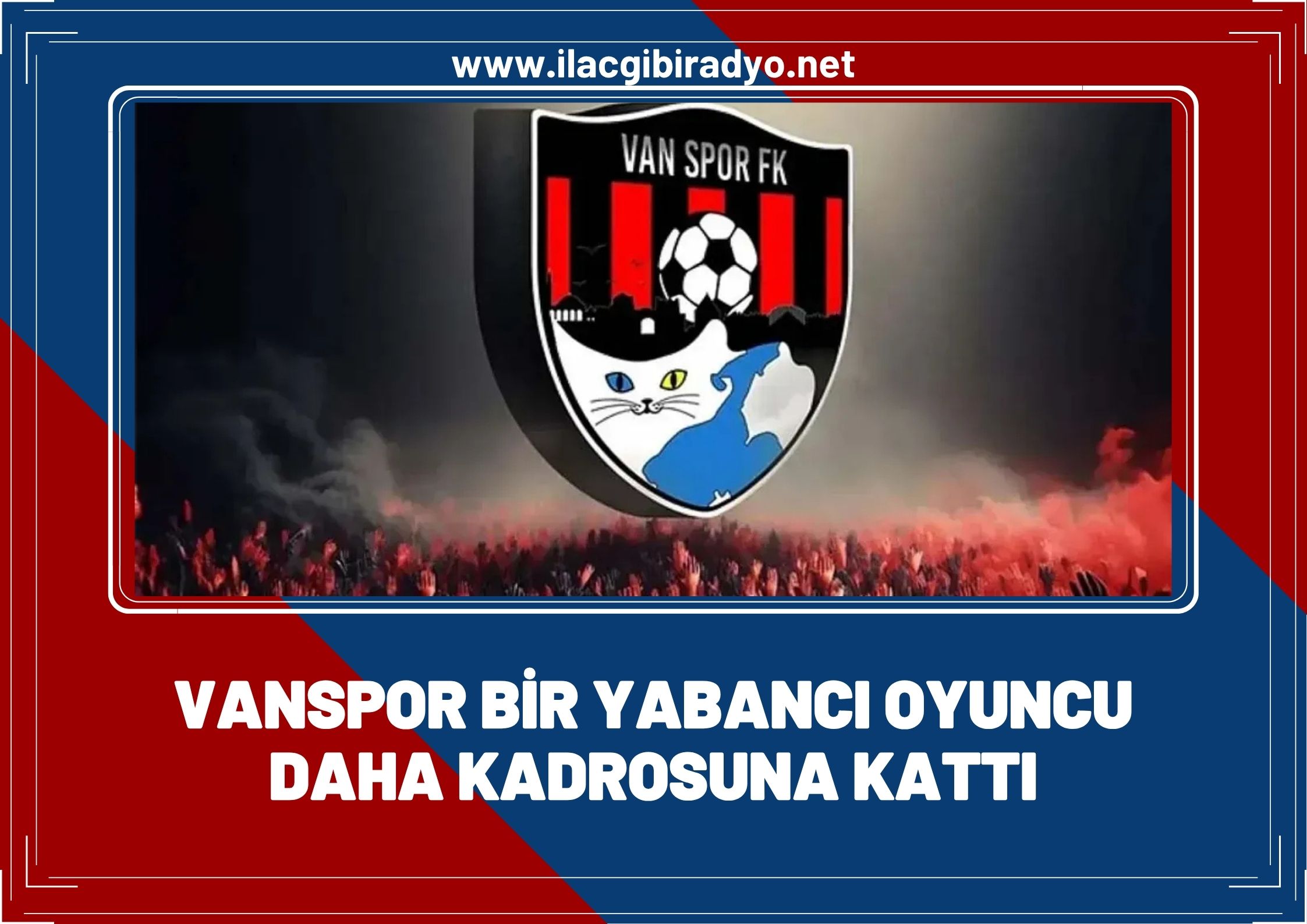 Vanspor, bir yabancı oyuncu daha kadrosuna kattı!