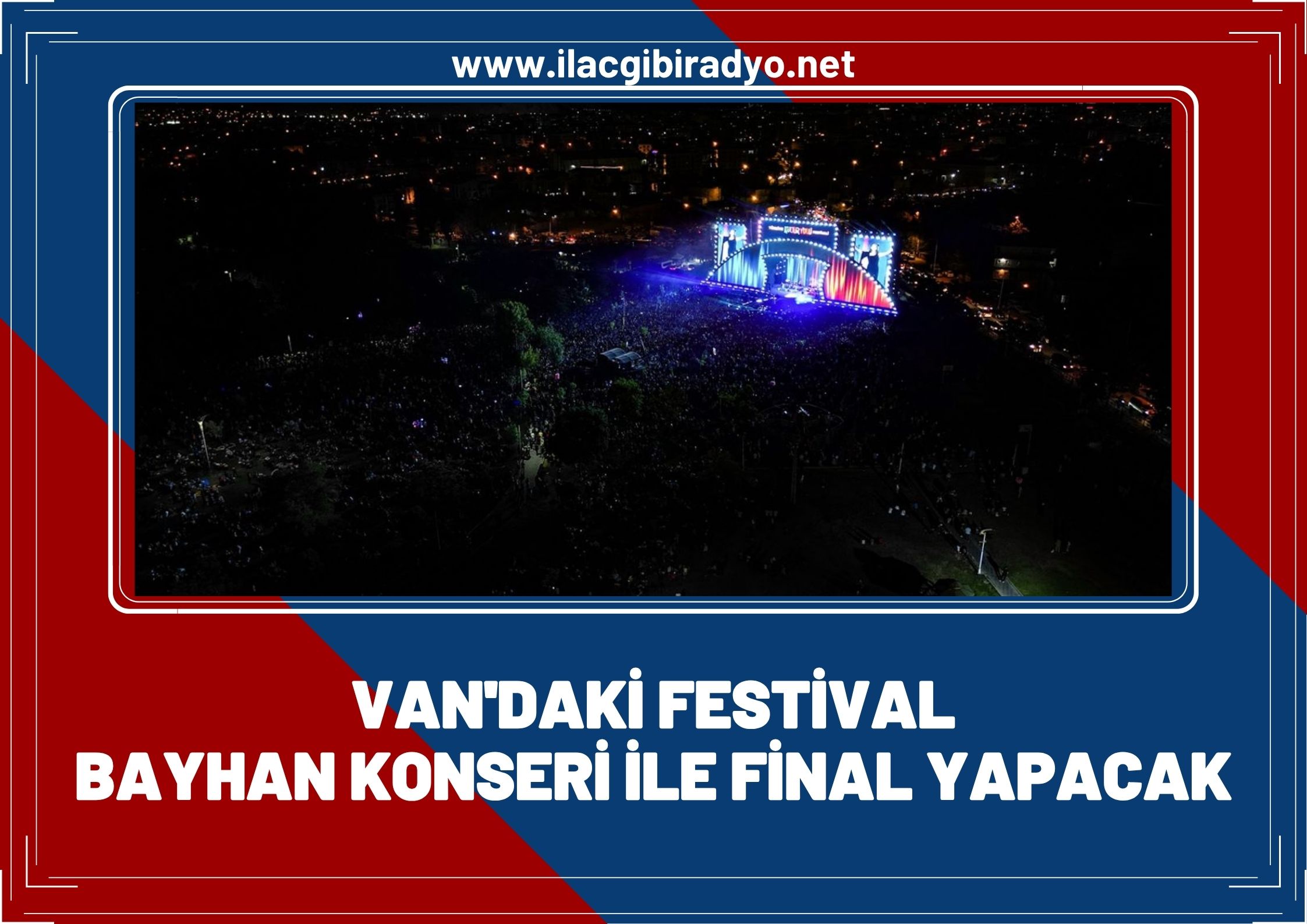 Van’daki festival ‘Bayhan’ ile final yapıyor