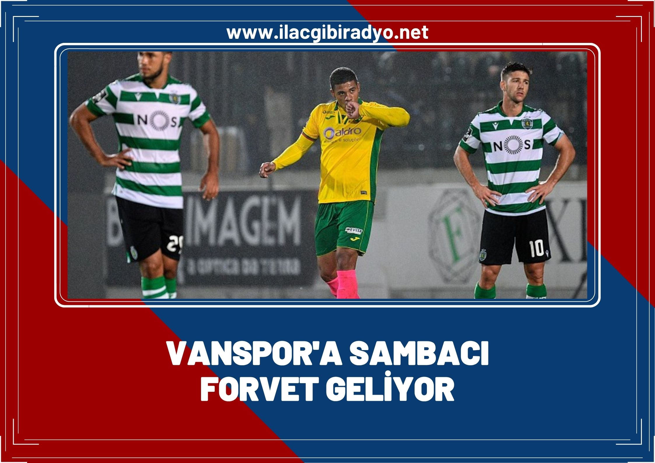 Vanspor’a sambacı forvet geliyor: Resmi teklif yapıldı!