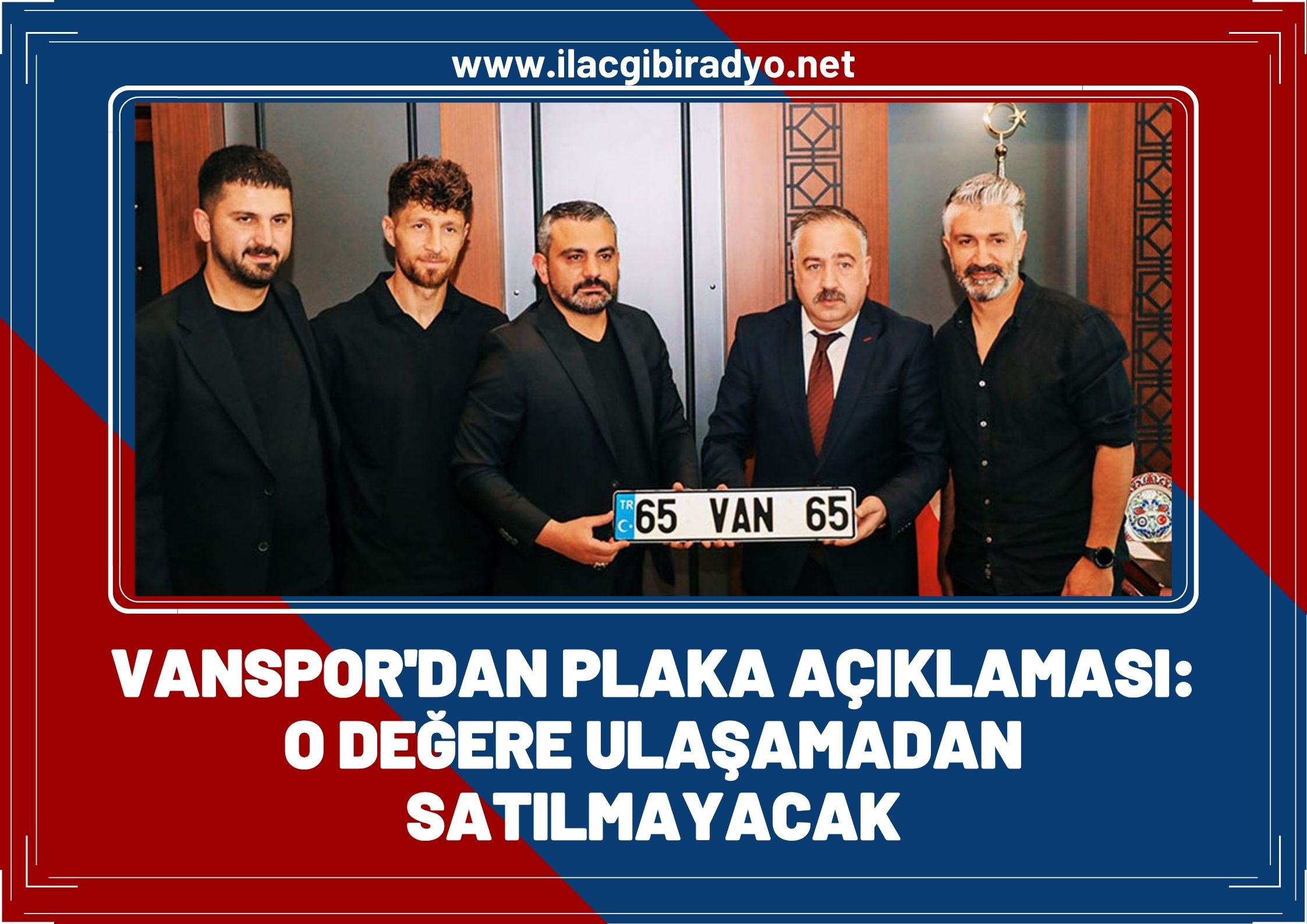Vanspor’dan plaka açıklaması: O değere ulaşıncaya kadar satılmayacak!