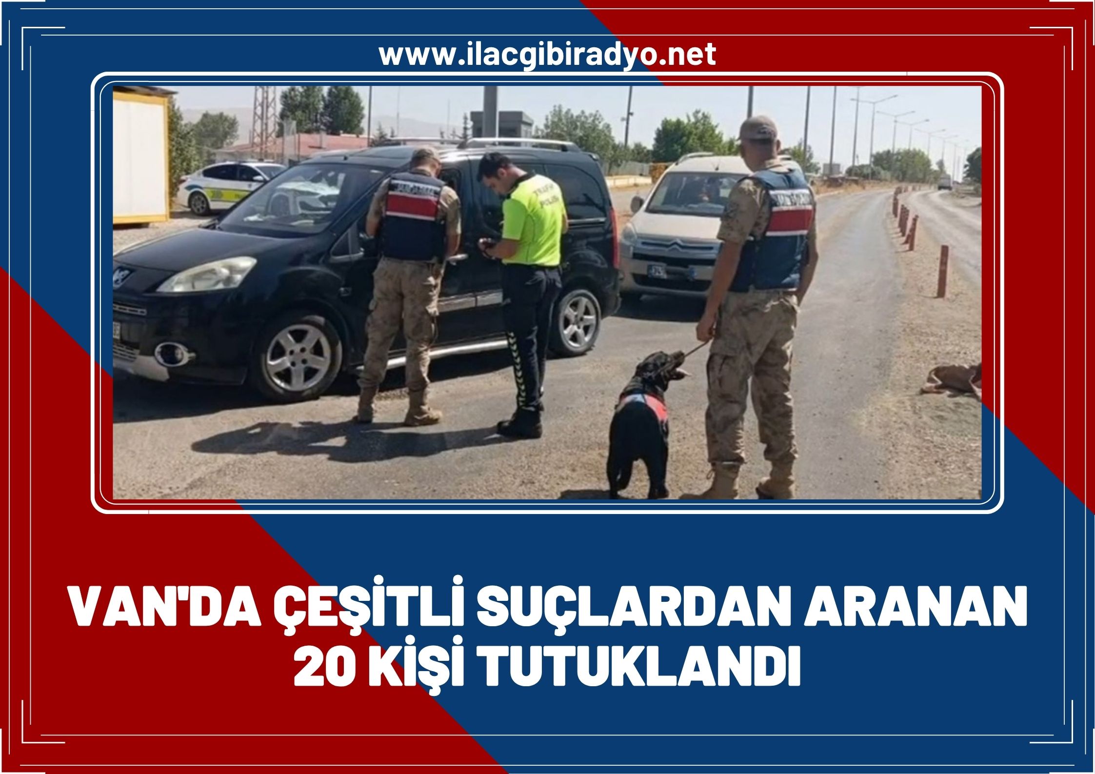 Van’da 20 kişi tutuklandı