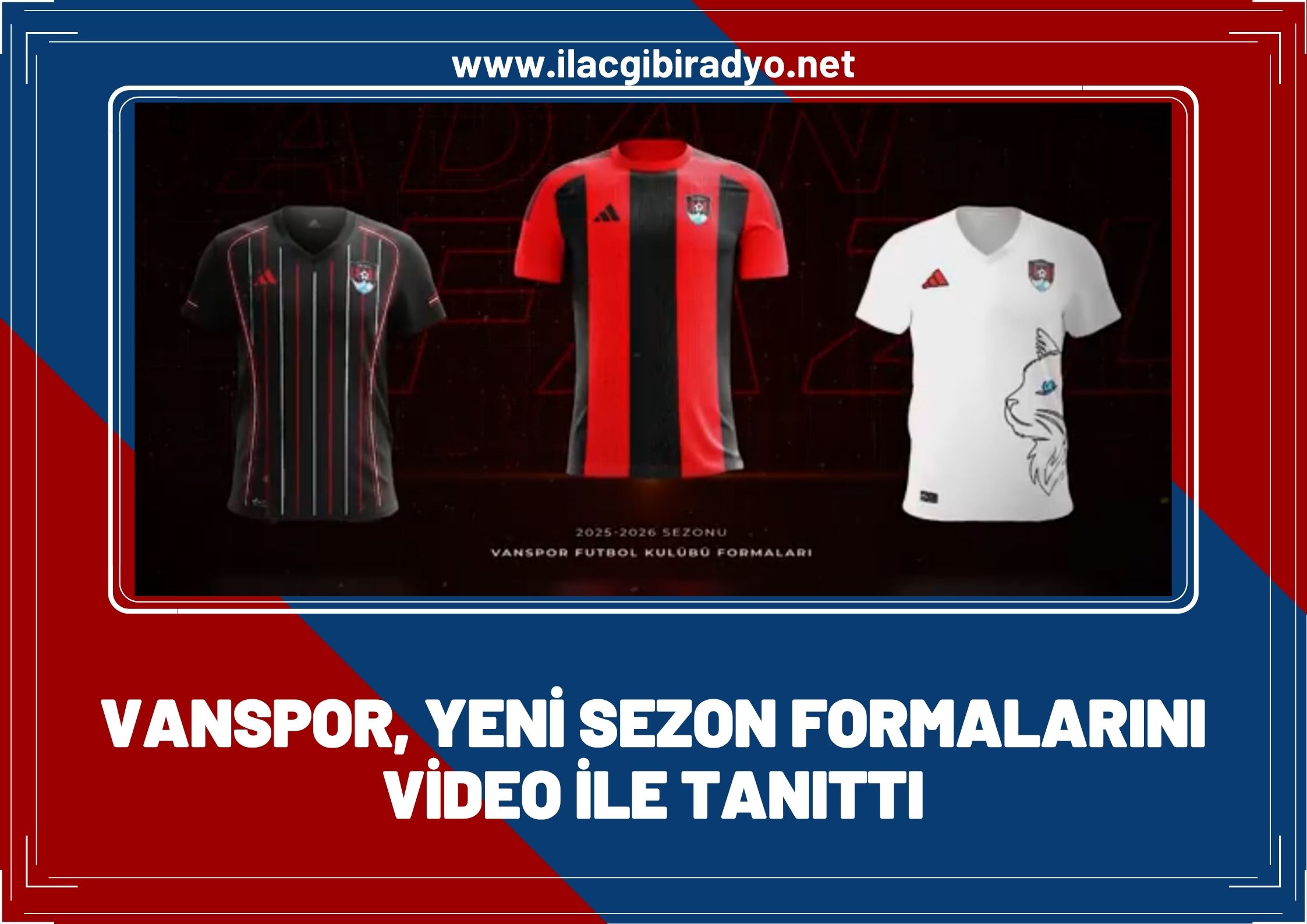 Vanspor 1.Lig’de giyeceği yeni sezon formalarını video ile tanıttı!