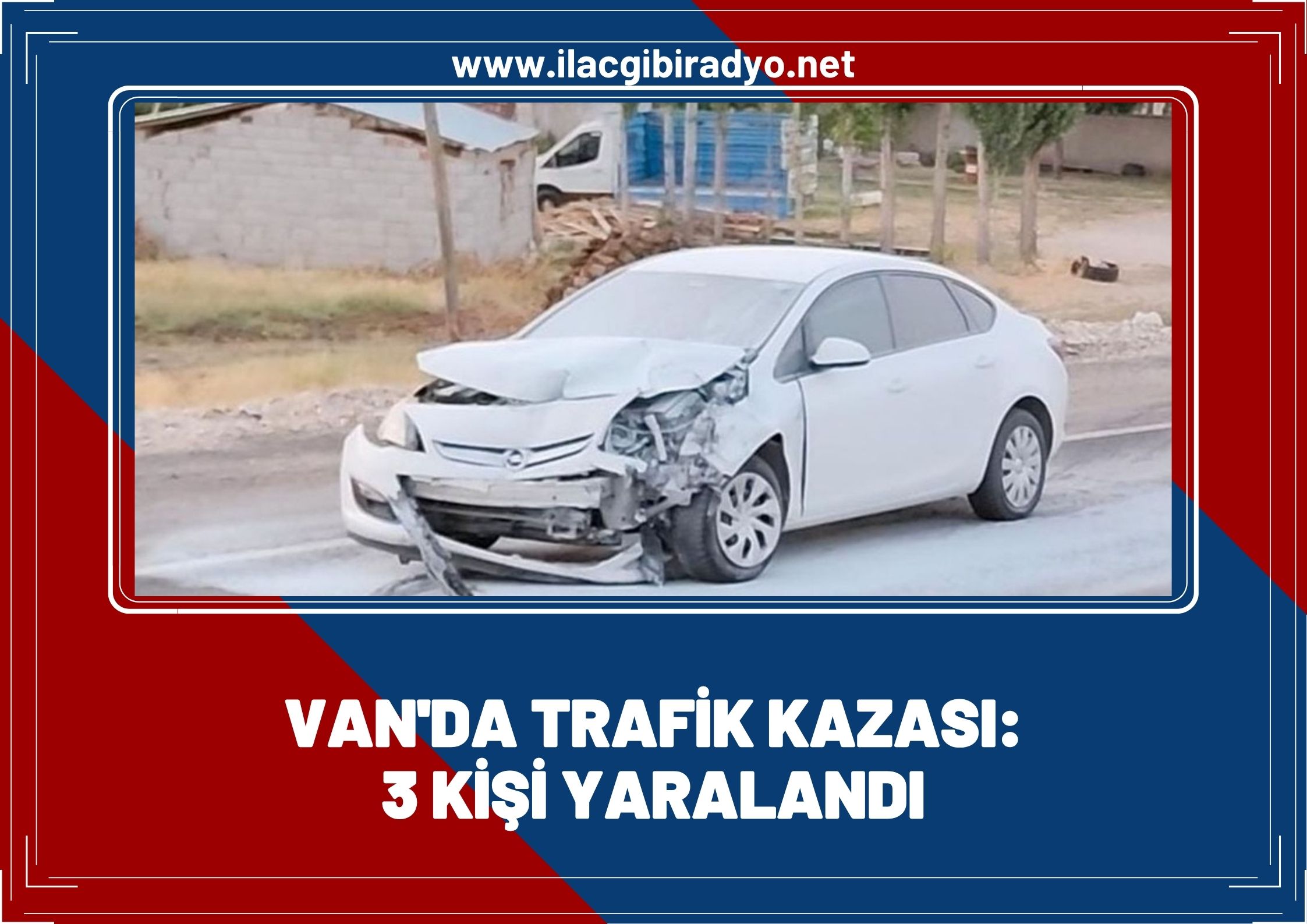 Van'da trafik kazası: 3 yaralı