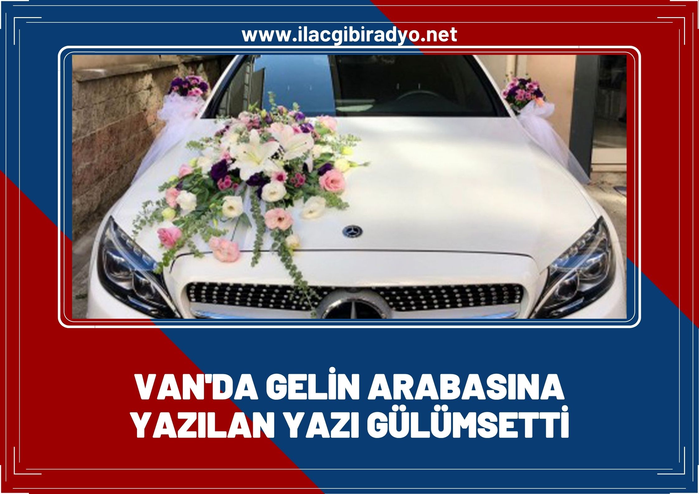 Van’da gelin arabasına yazılan yazı gülümsetti!