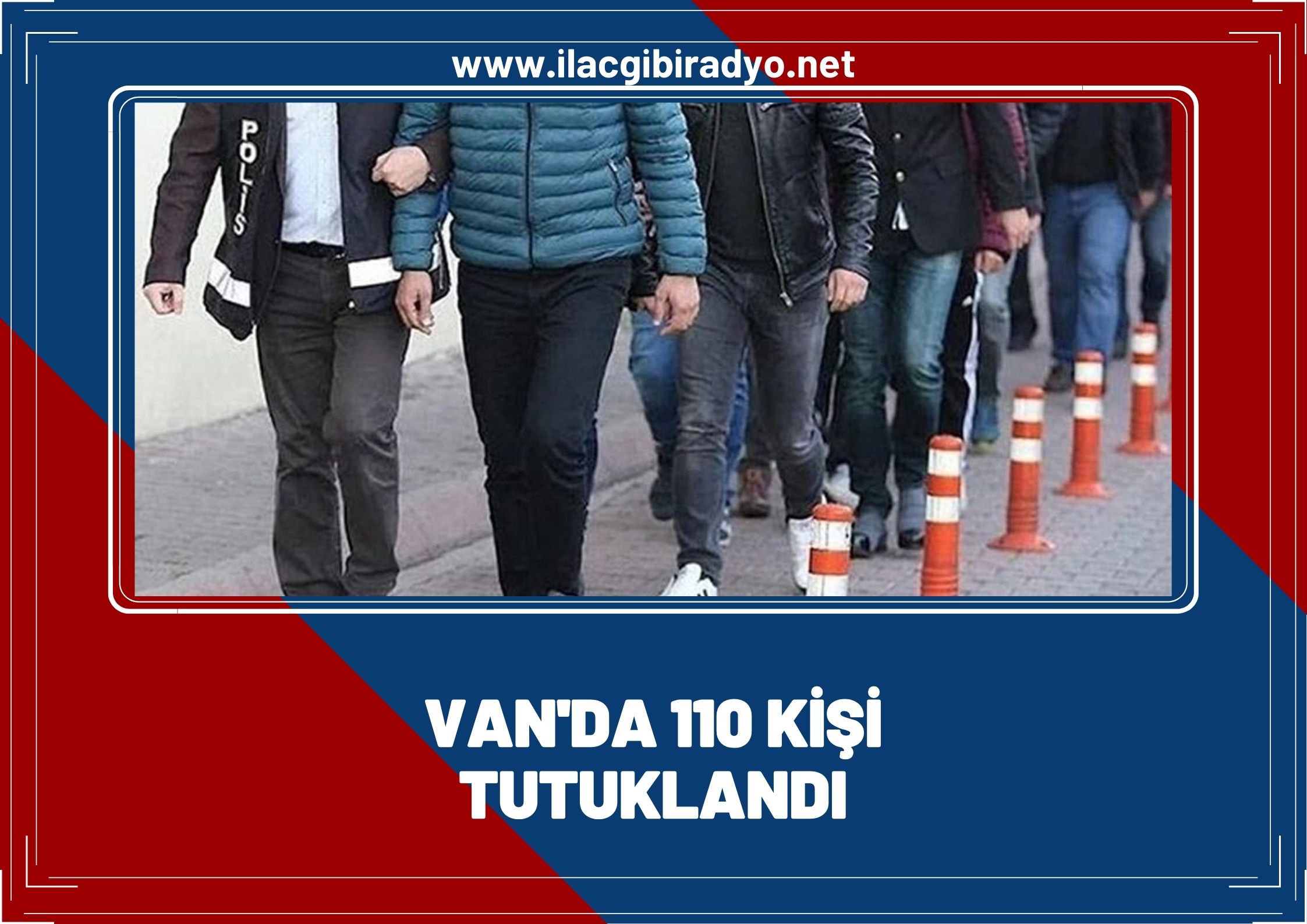 Van’da motosiklet hırsızları ve hapis cezası bulunan 110 kişi tutuklandı!