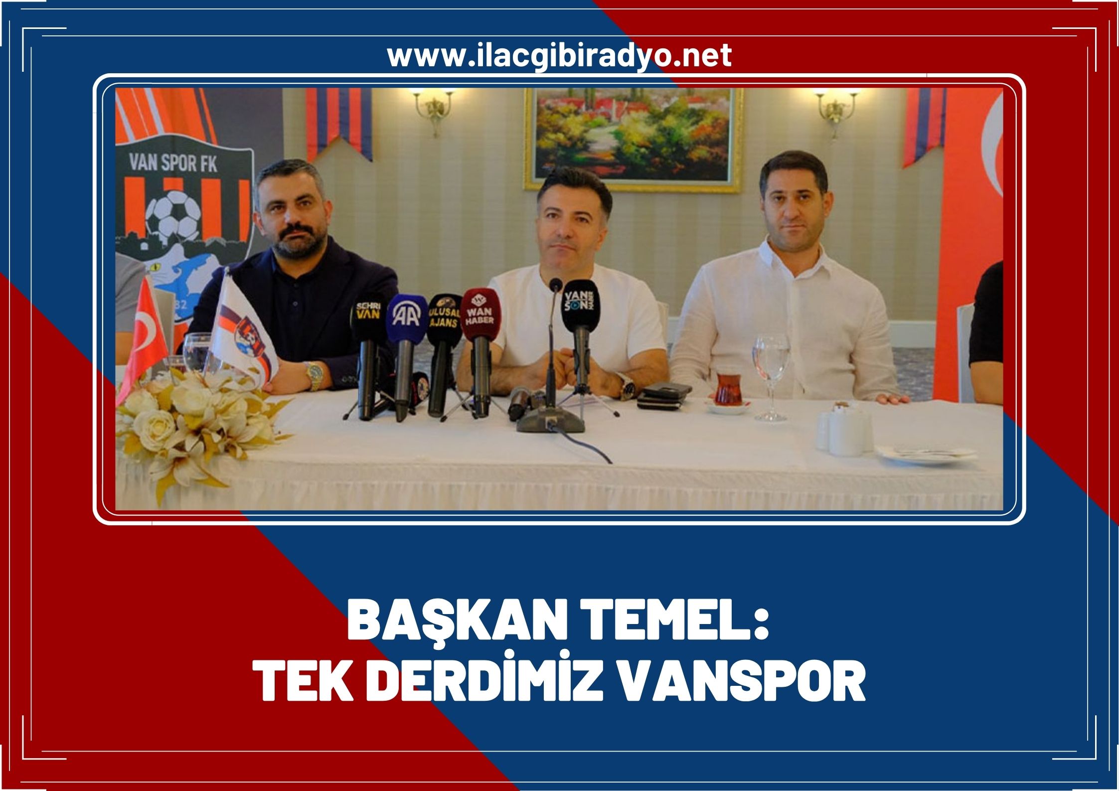 Temel: Tek derdimiz Vanspor