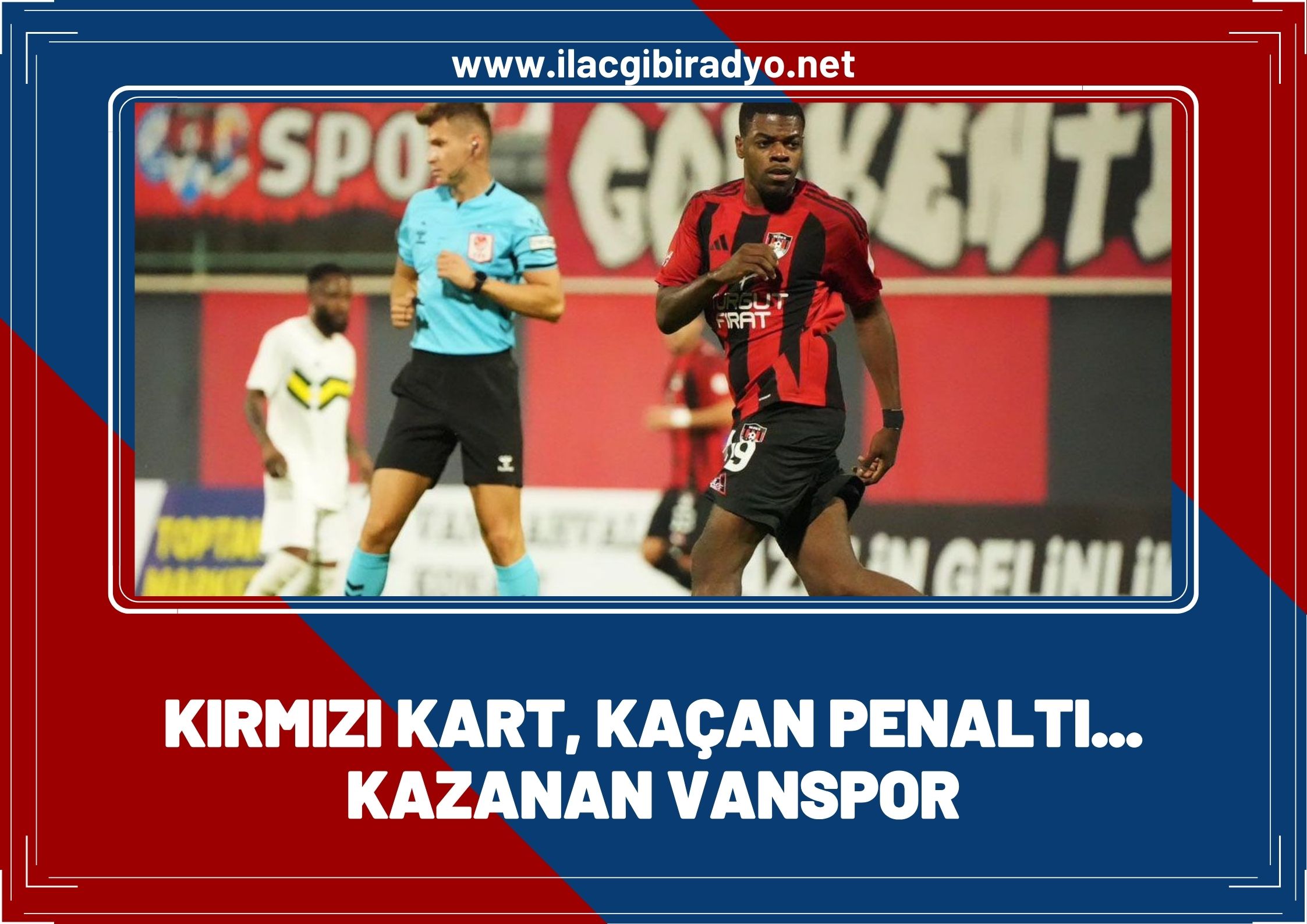 Kırmızı kart, penaltı, gol... Kazanan Vanspor oldu!