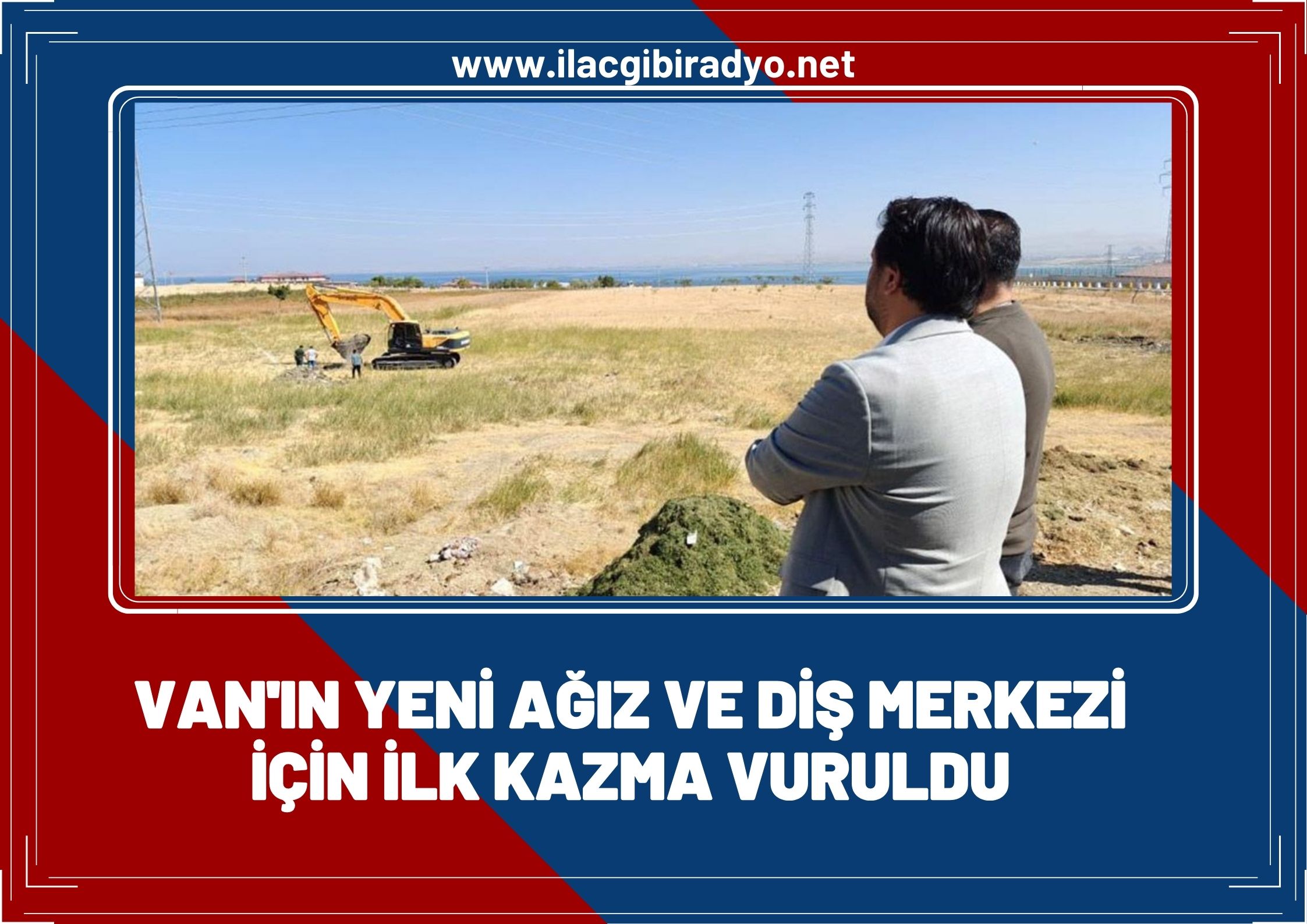 Van'ın yeni Ağız ve Diş Merkezi için ilk kazma vuruldu