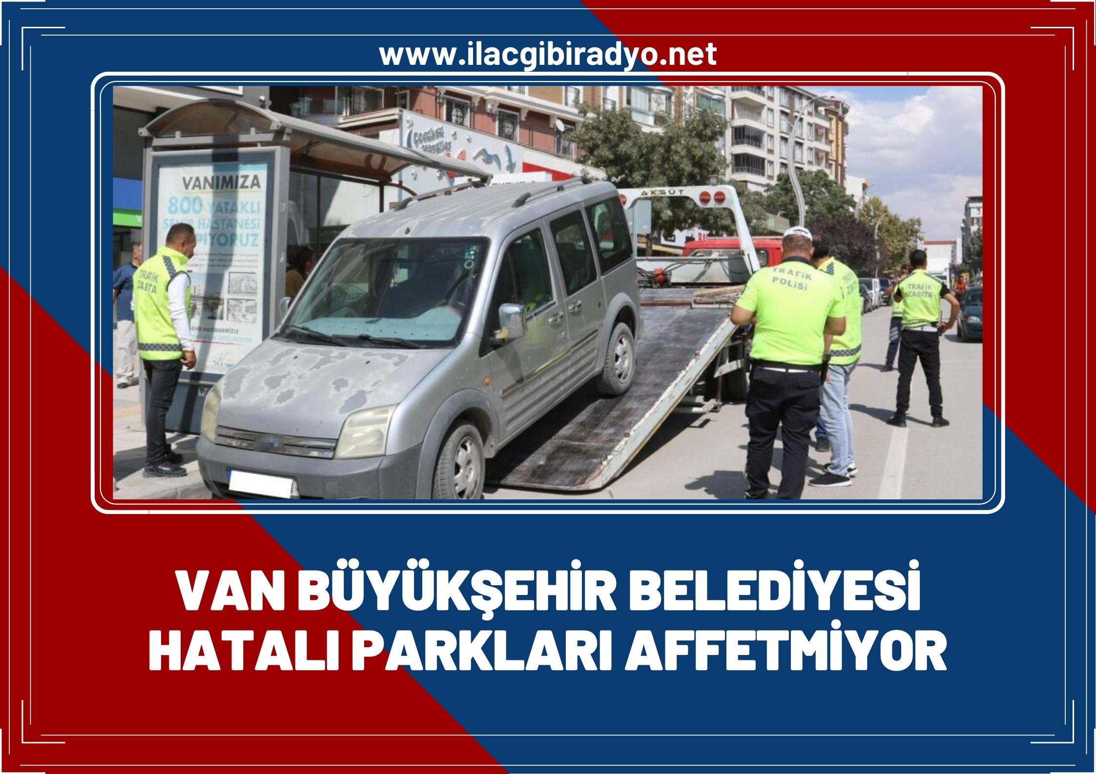 Van Büyükşehir, hatalı parkları affetmiyor!