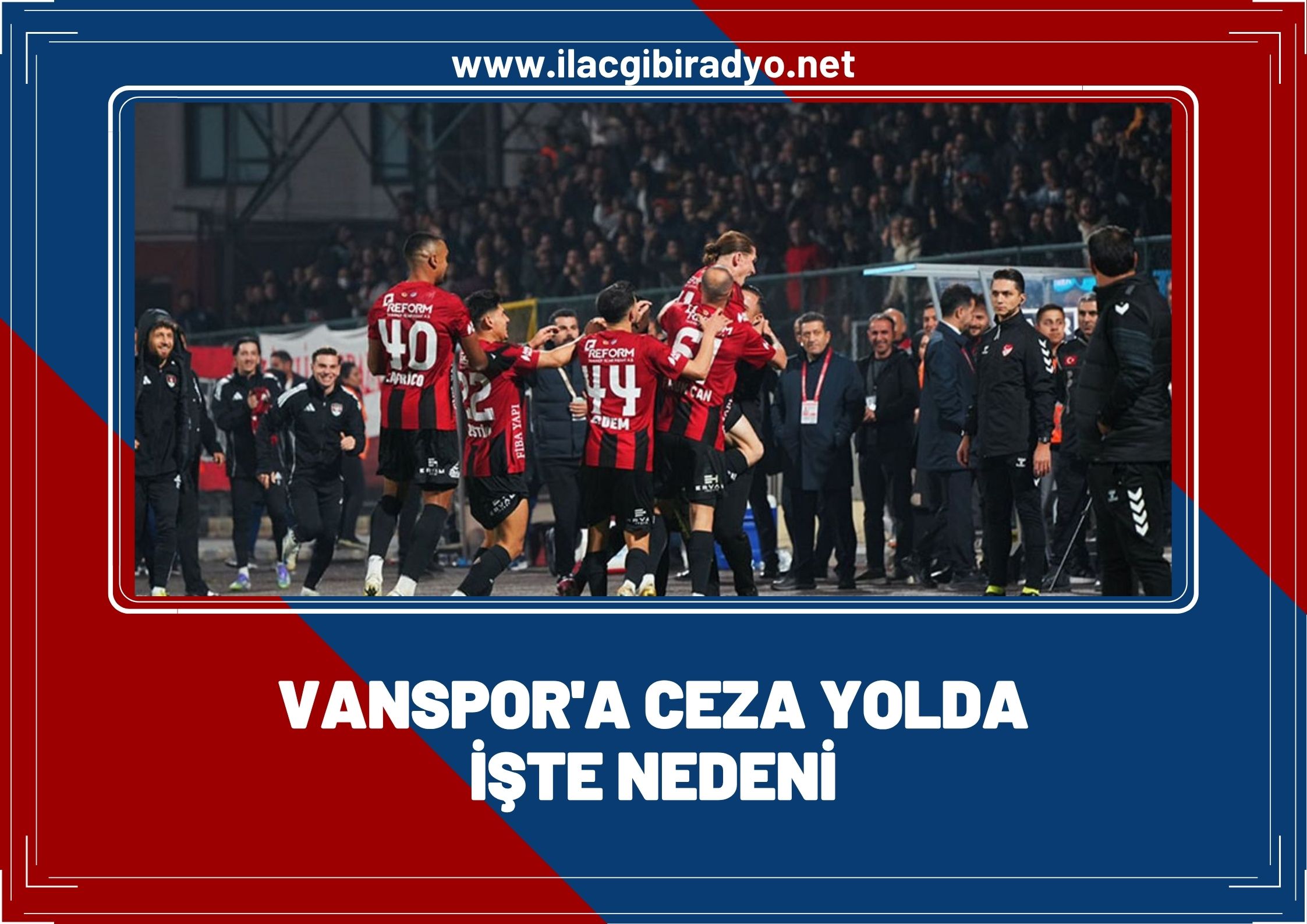 Vanspor’a ceza yolda! İşte gerekçeler…