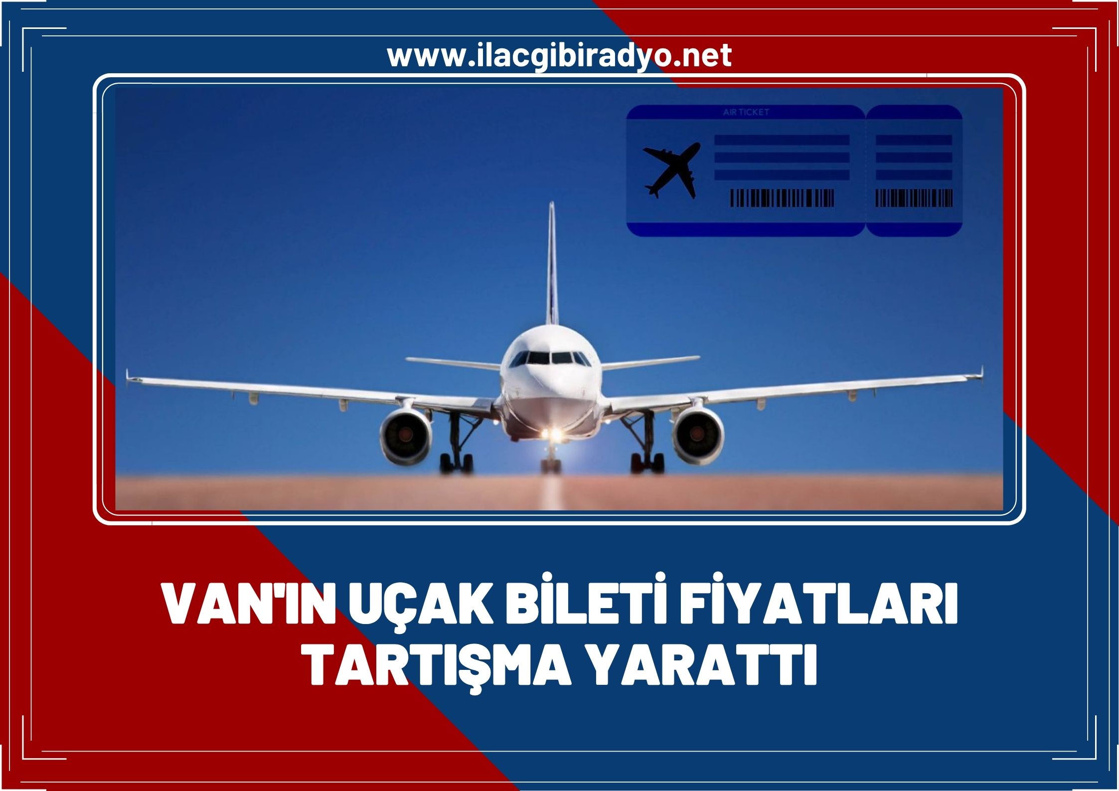 Van'ın uçak bileti fiyatları tartışma yarattı!