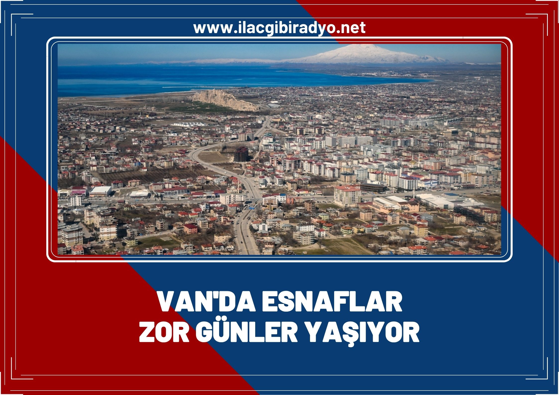 Van’da binlerce esnaf bir bir kepenk kapattı: İşte Vanlı esnafın çöküş nedenleri!