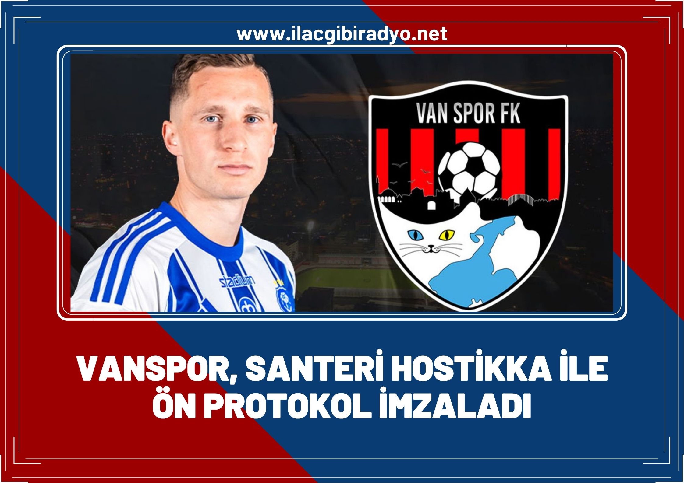Vanspor FK Santeri Hostikka ile ön protokol imzaladı