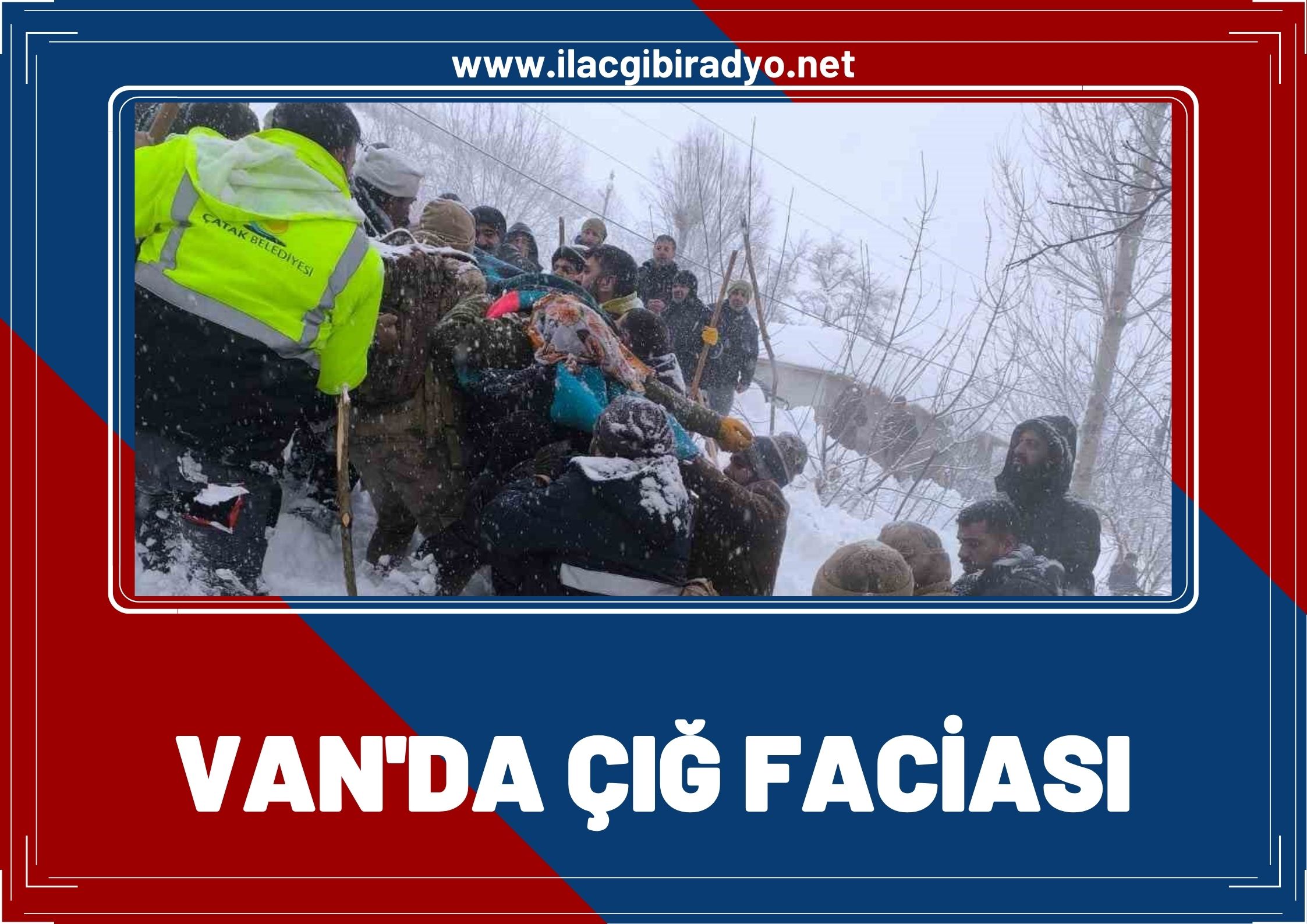 Çatak’ta çığ faciası