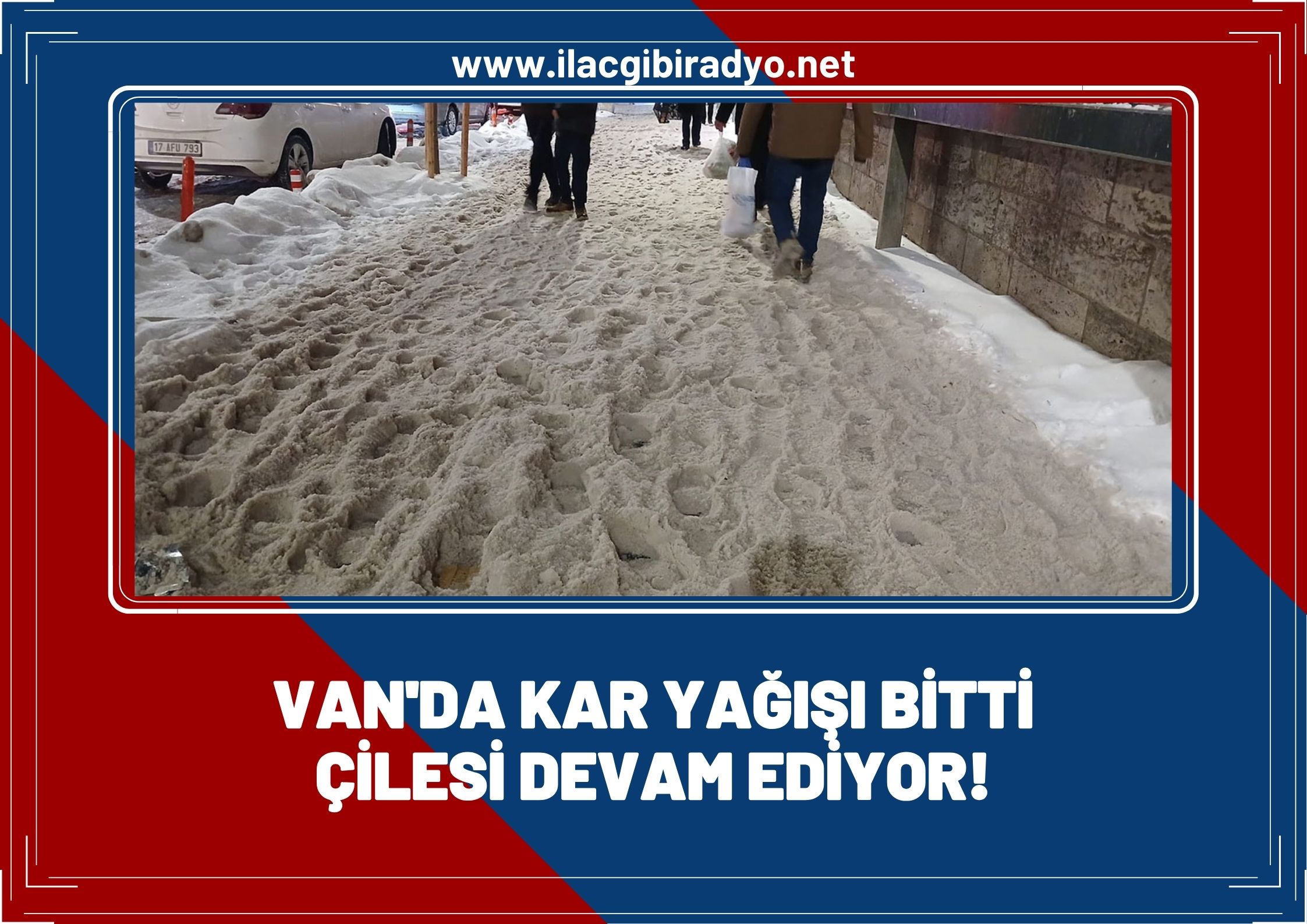 Van’da kar yağışı bitti, çilesi kaldı!