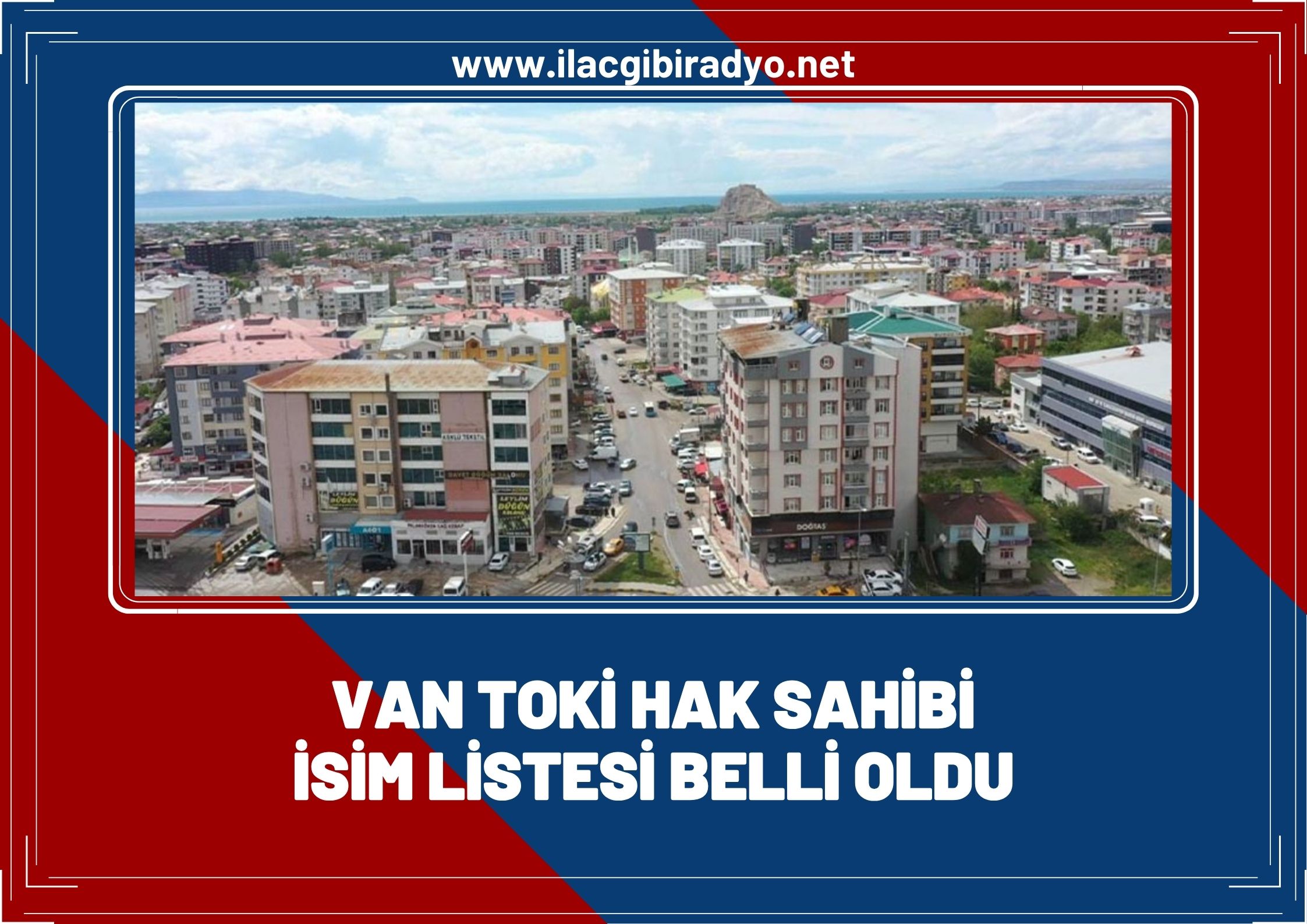 Van TOKİ hak sahibi isim listesi belli oldu