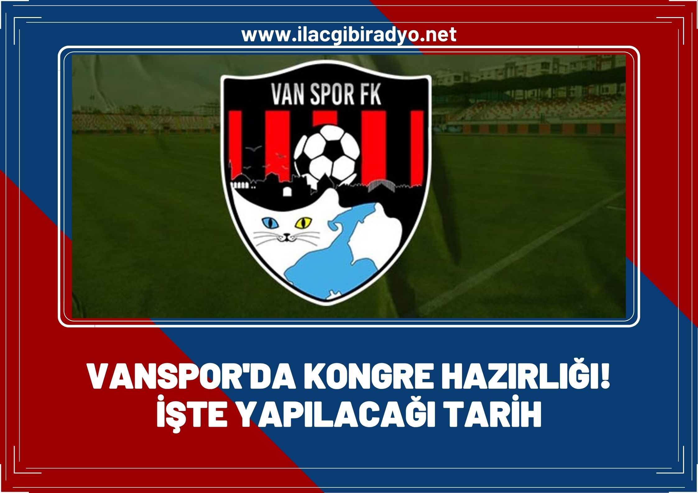 Vanspor’da kongre hazırlığı! İşte yapılacağı tarih…