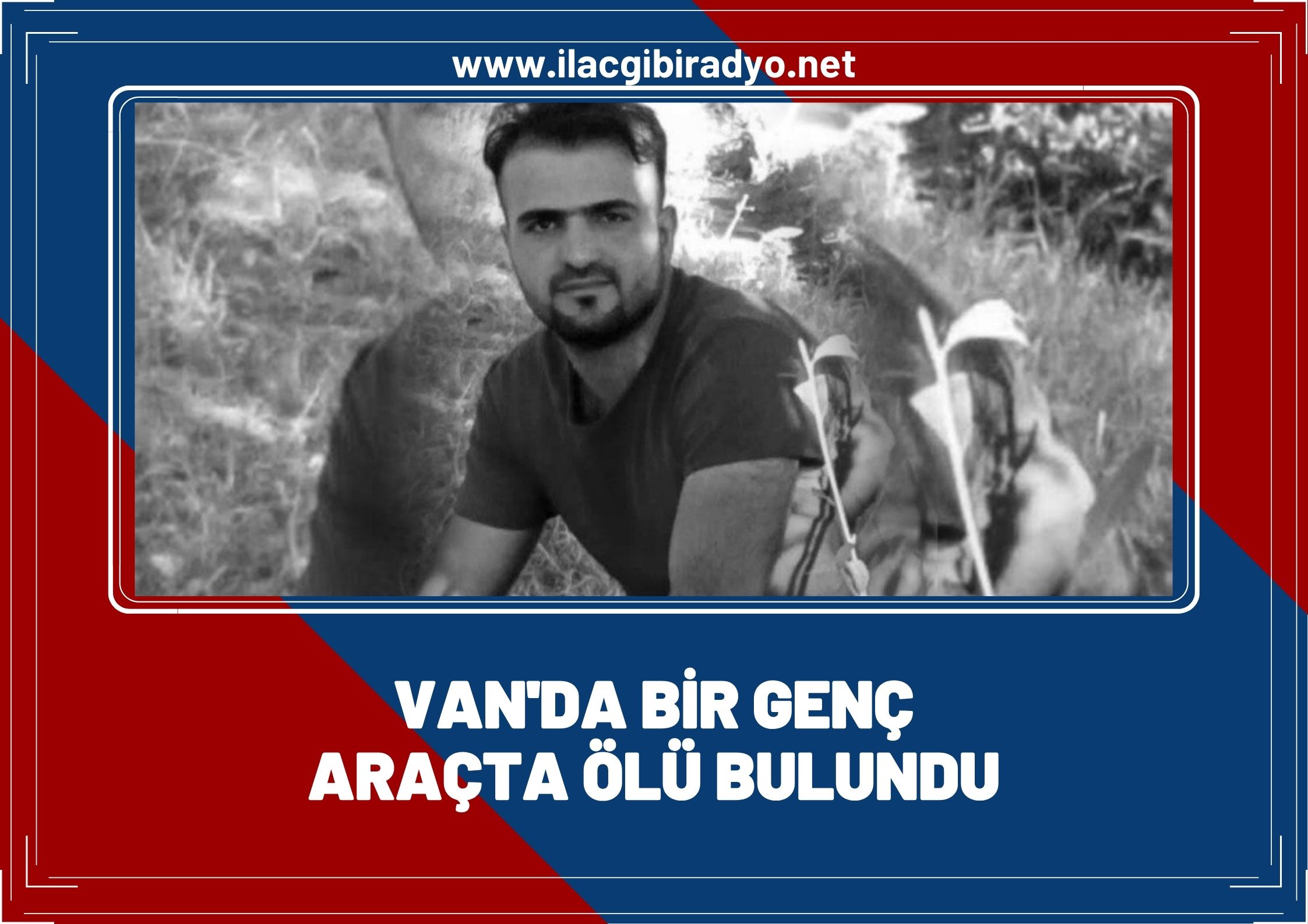 Van'da bir genç araçta ölü bulundu