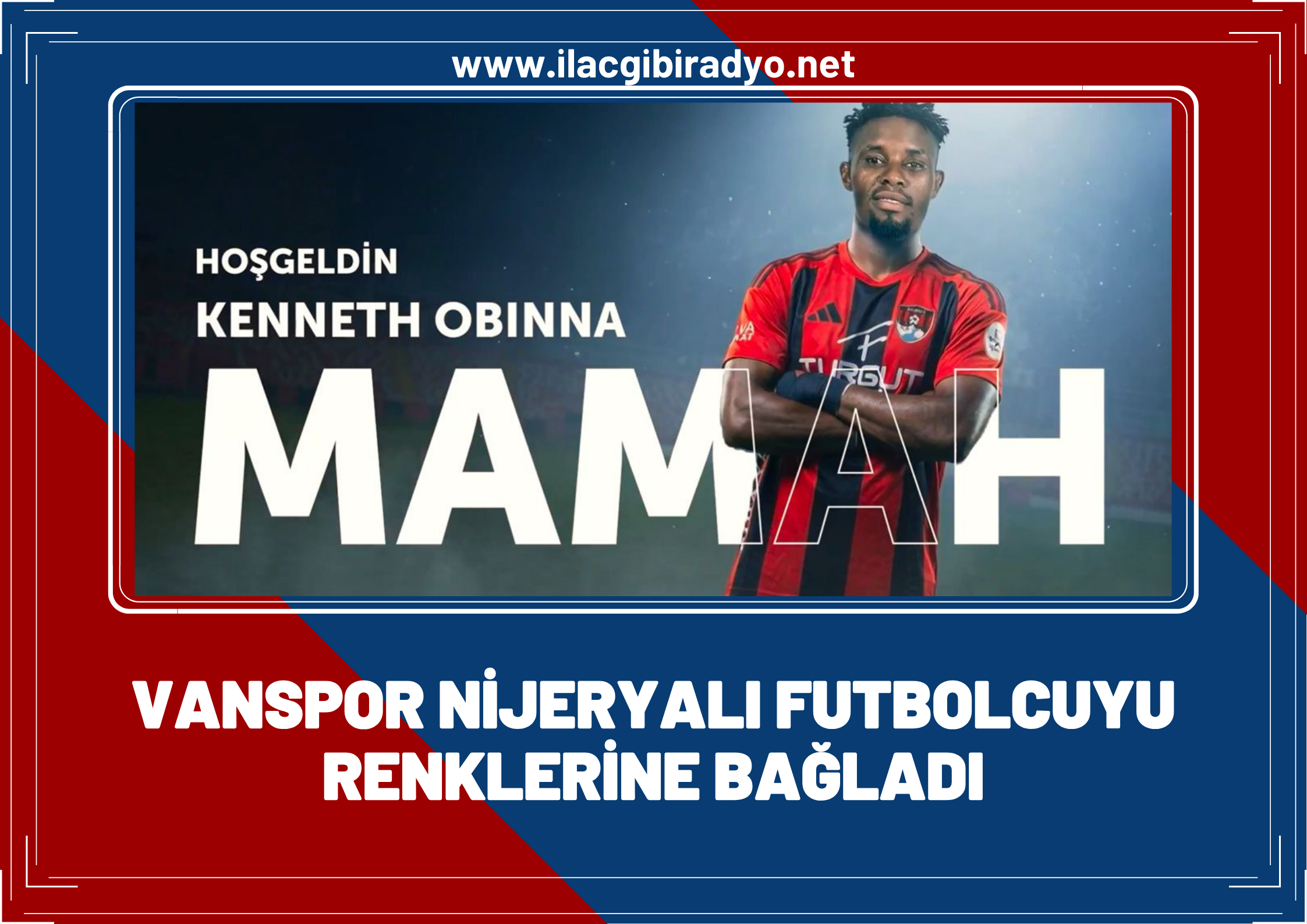Vanspor FK, Nijeryalı futbolcuyu renklerine bağladı