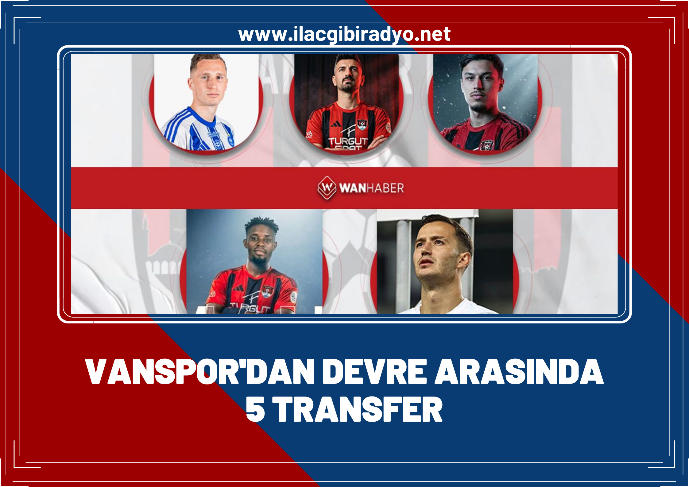 Vanspor’dan devre arasında 5 transfer!