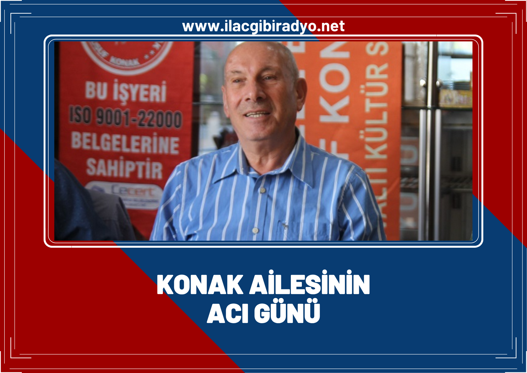 Van’ın sevilen ismi Yusuf Konak’ın acı günü