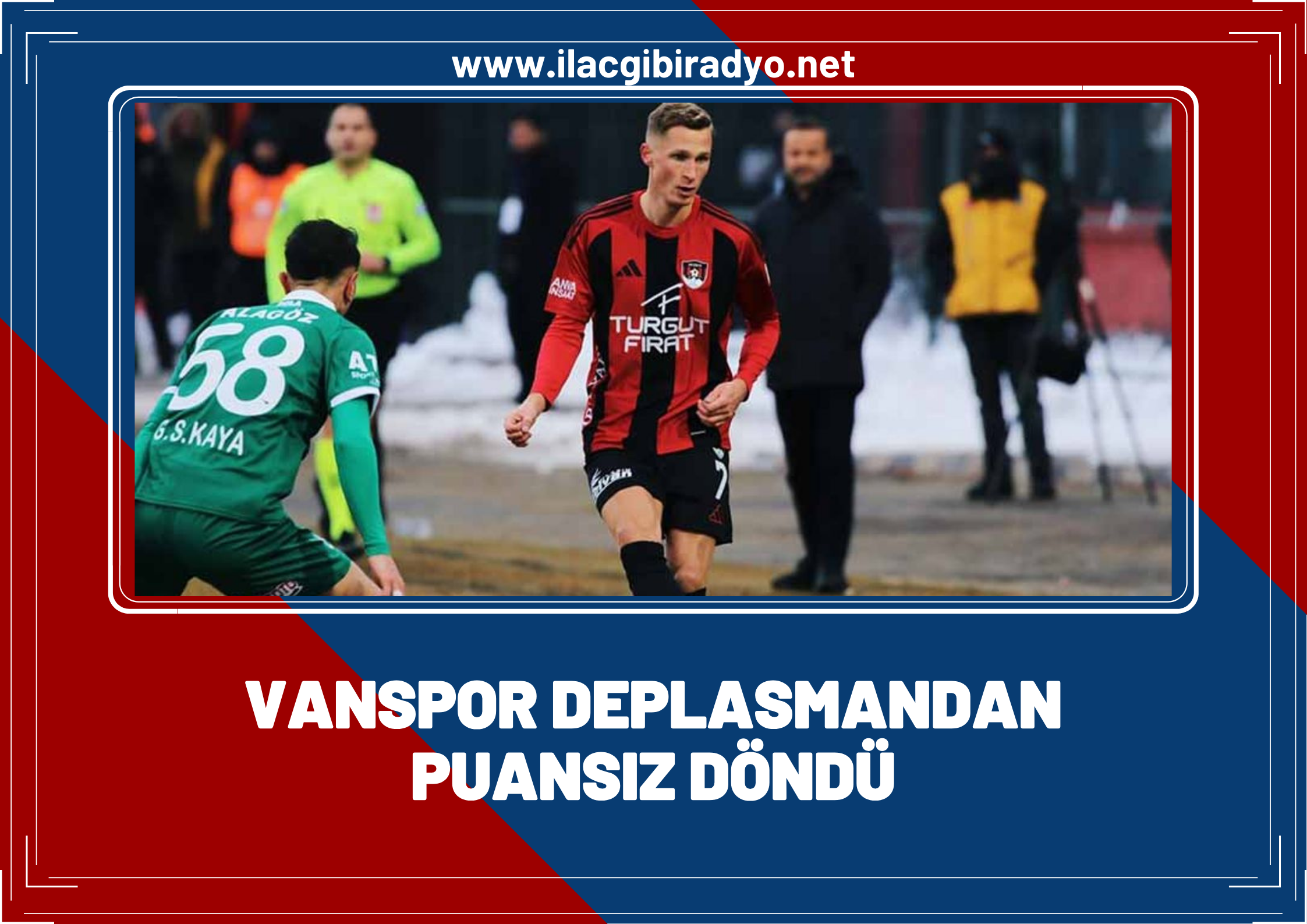 Vanspor deplasmandan puansız döndü