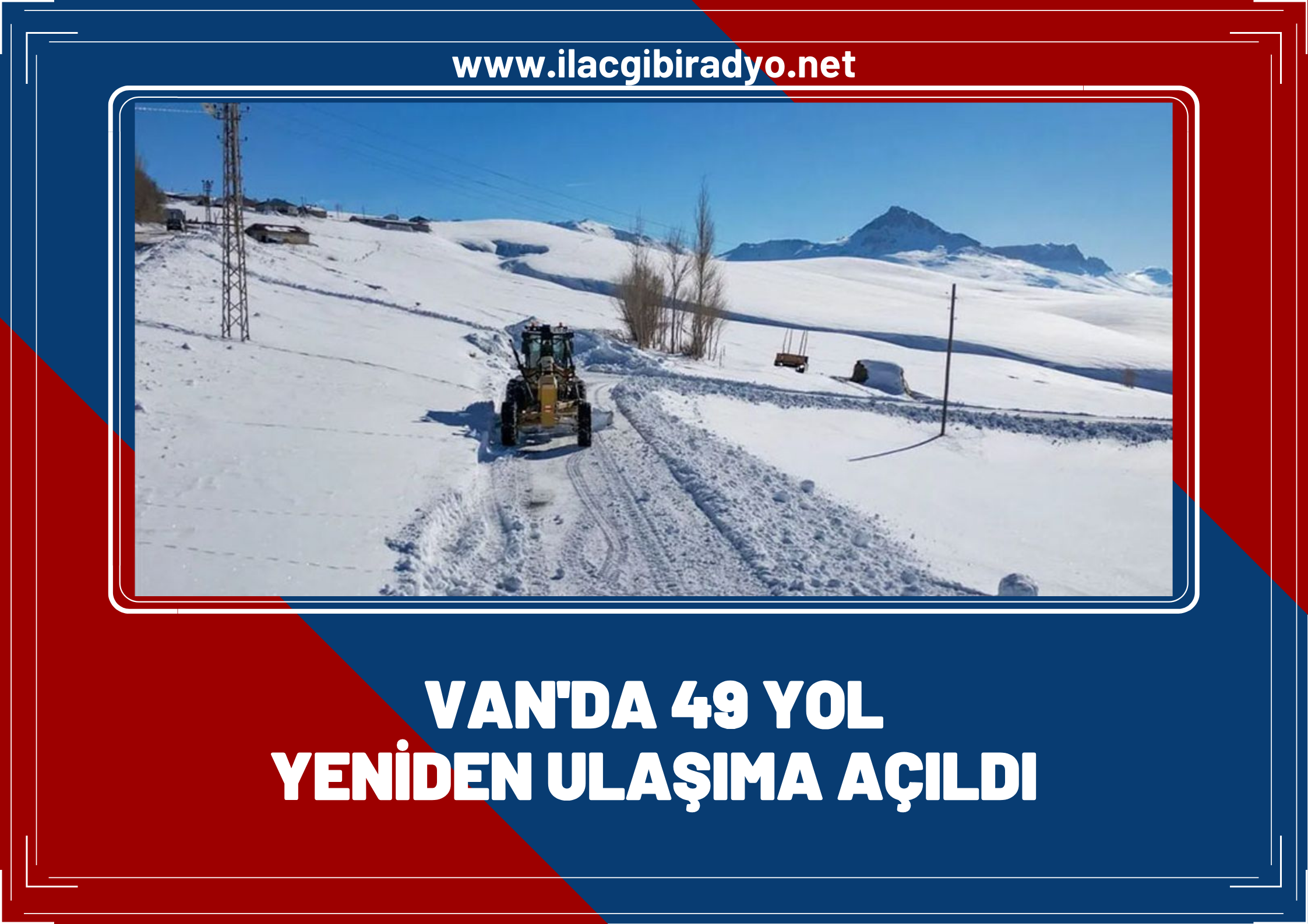 Van’da 49 yol yeniden ulaşıma açıldı