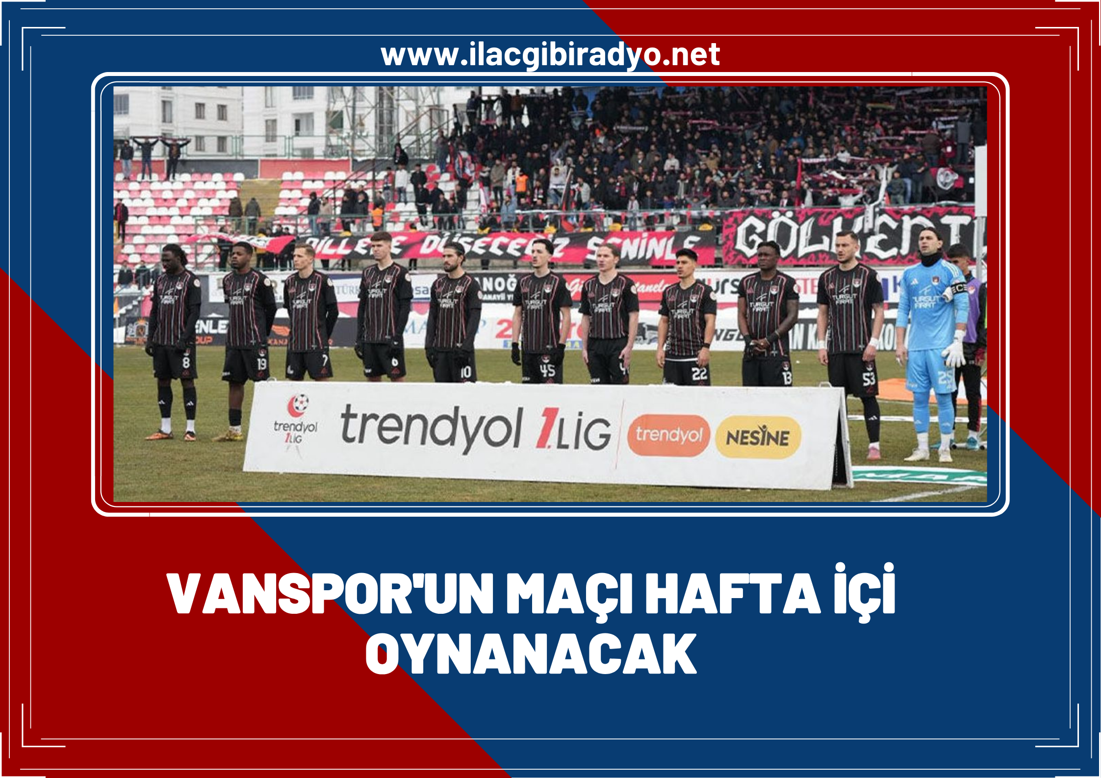 Vanspor’un maçı hafta içi oynanacak: Rakip Atko Grup Pendikspor Futbol A.Ş.