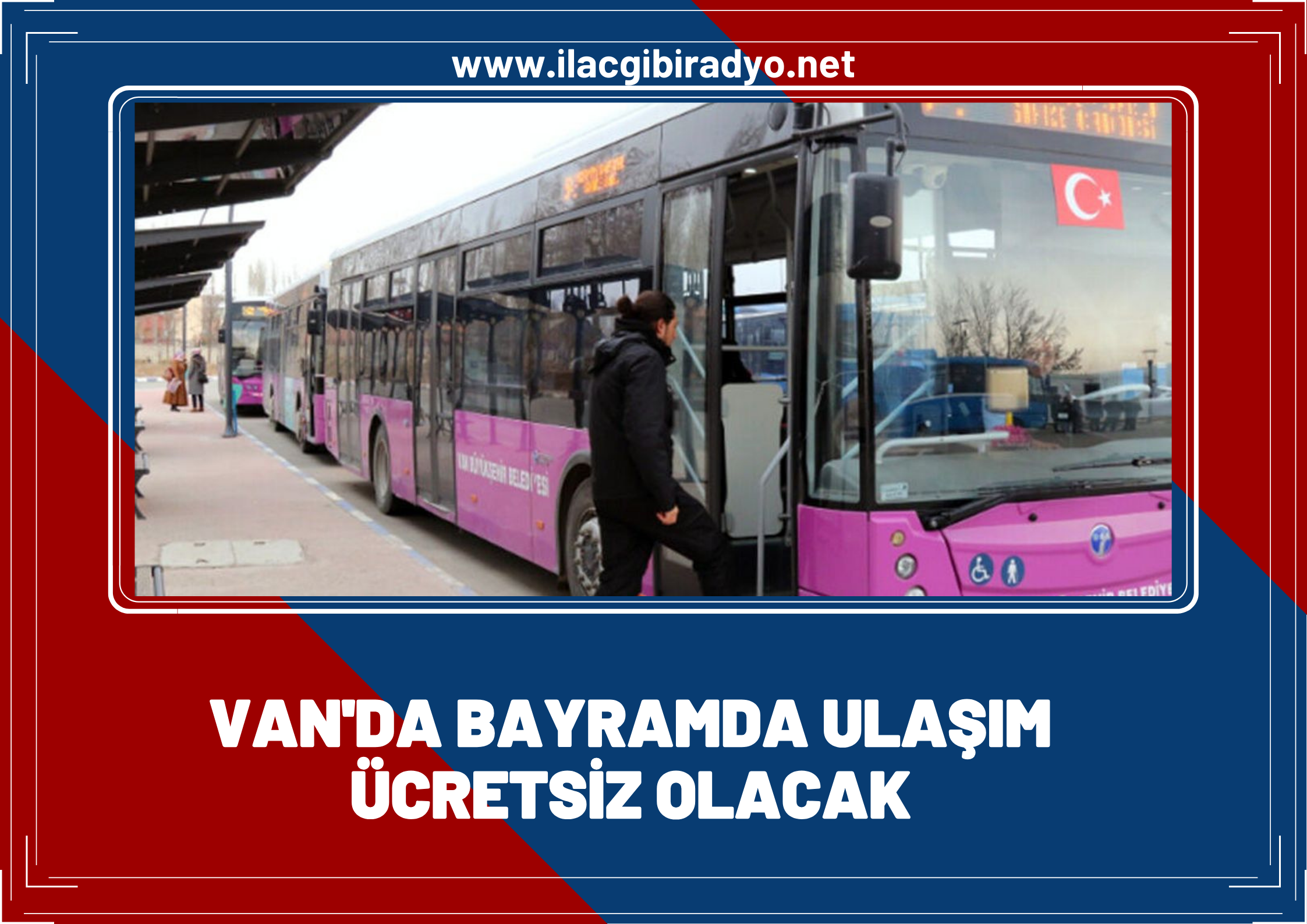 Van’da bayramda ulaşım ücretsiz olacak