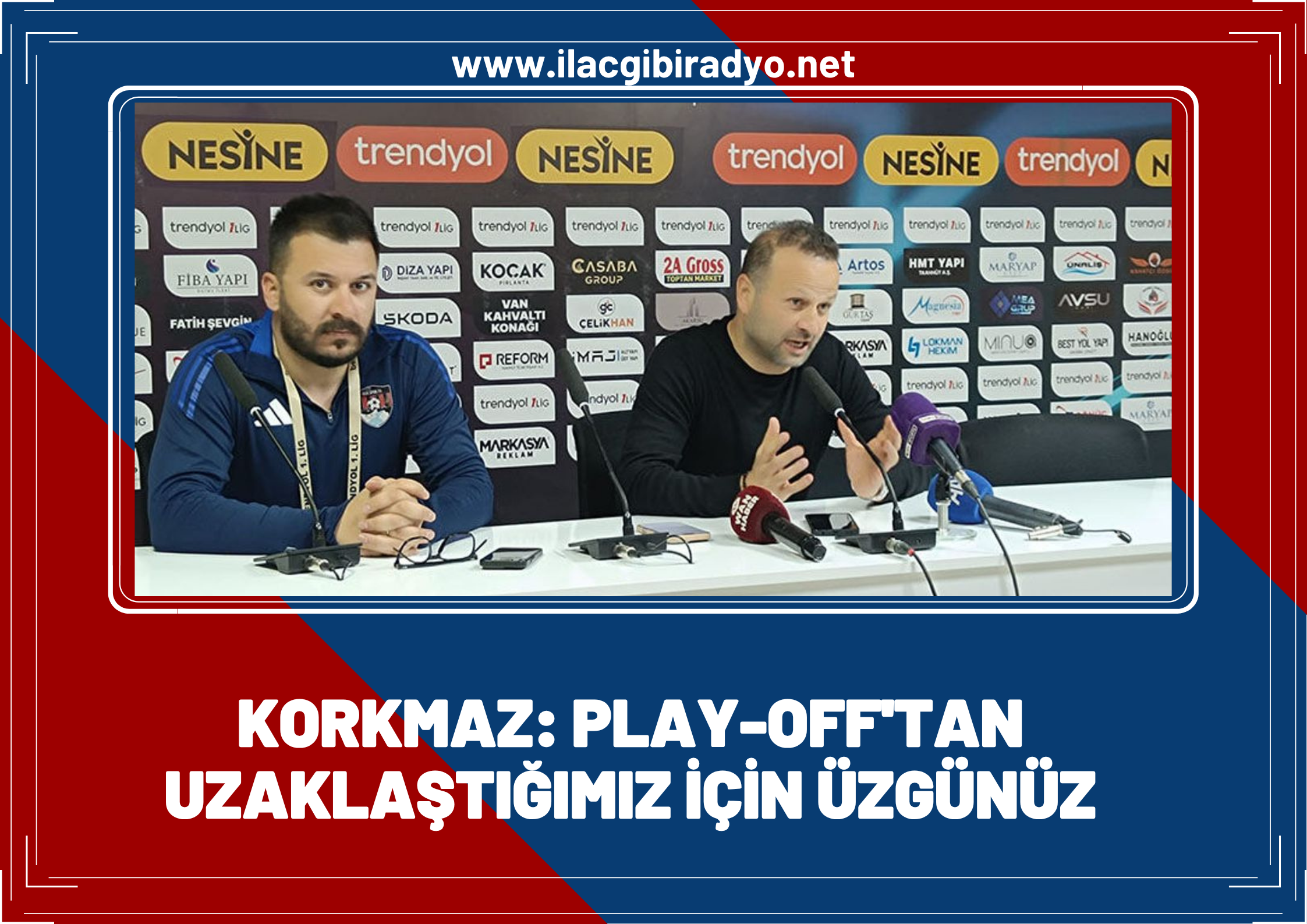 Vanspor Teknik Direktörü Korkmaz: Play-off’tan uzaklaştığımız için üzgünüz!