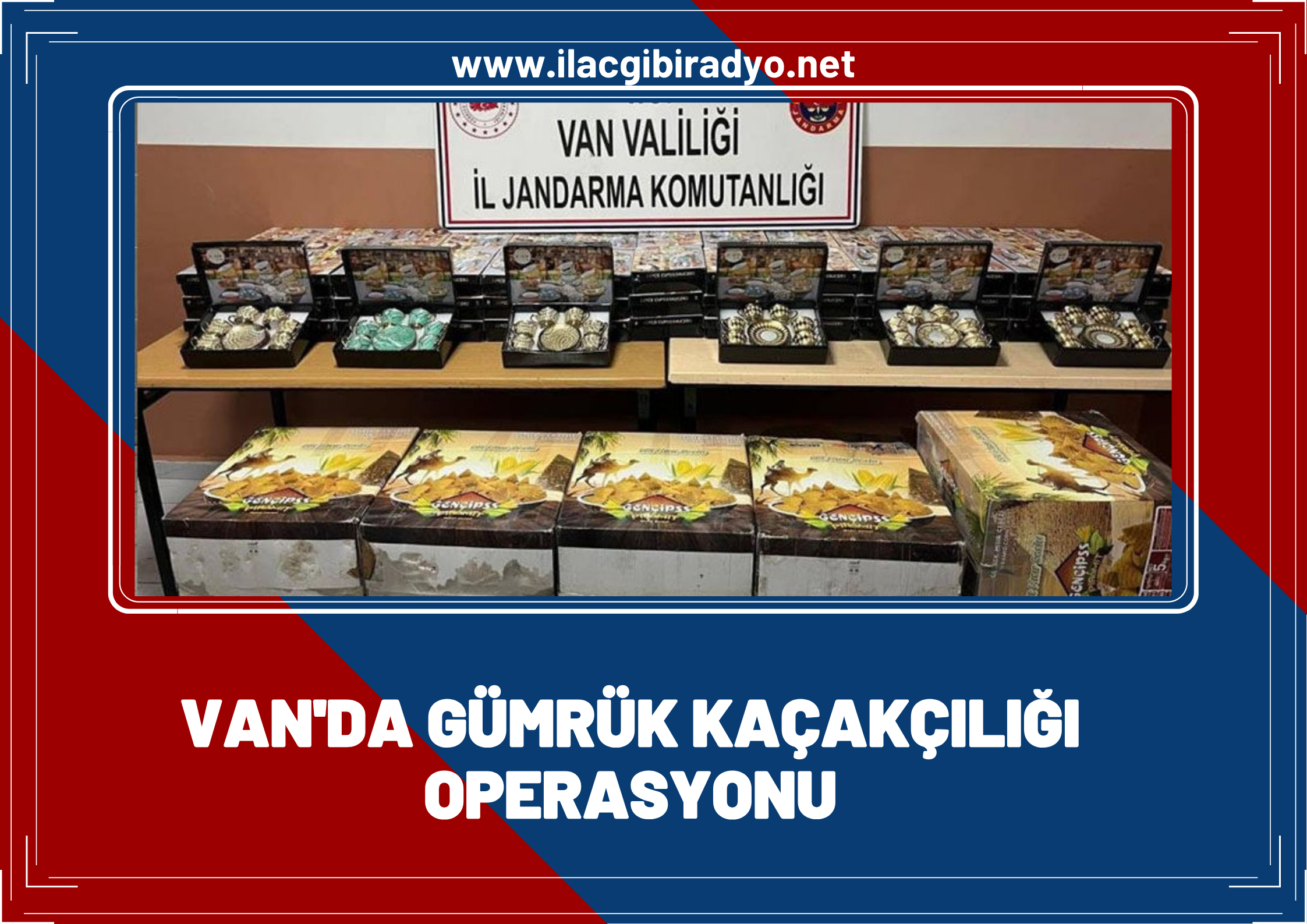 Van’da gümrük kaçakçılığı operasyonu