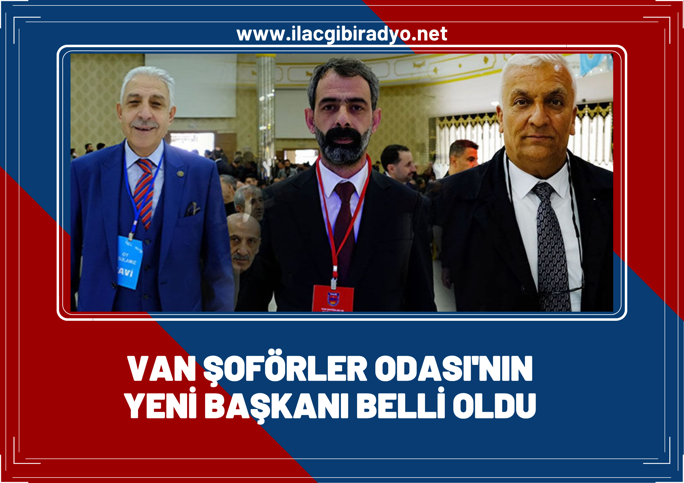 Van Şoförler Odası'nda kazanan belli oldu! İşte yeni başkan