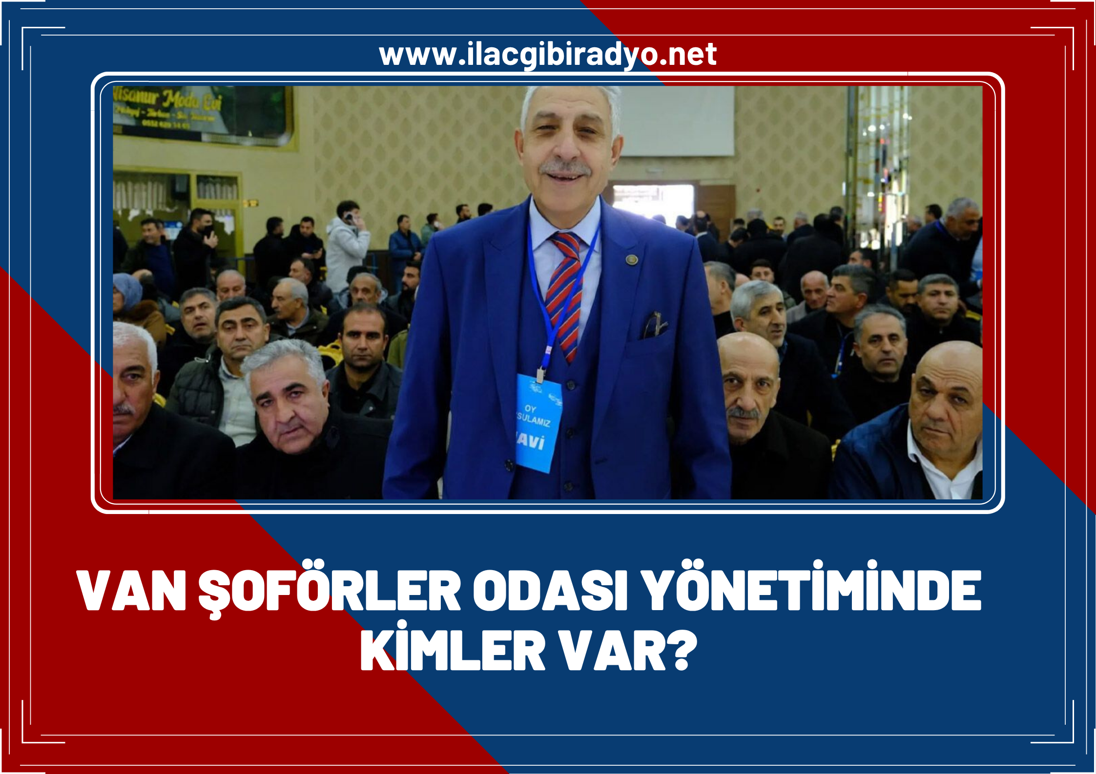 Van Şoförler Odası yönetiminde kimler var?
