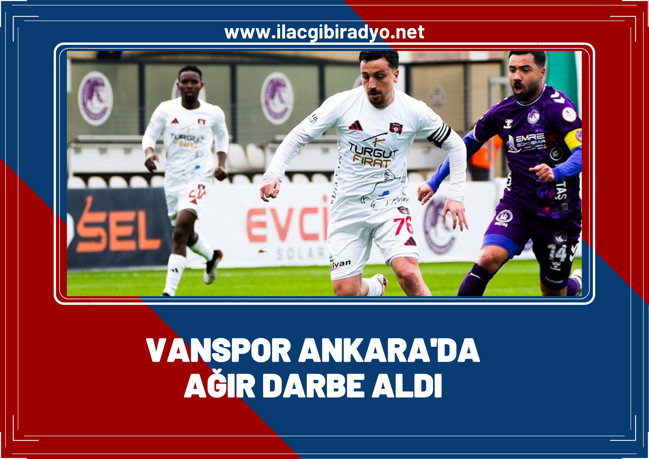 Vanspor FK Ankara'da ağır darbe aldı