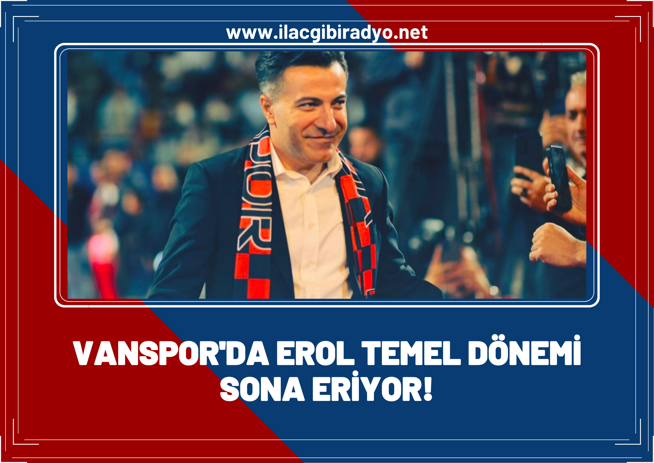 Vanspor'da Erol Temel Dönemi Sona Eriyor! Yeni Başkan Kim Olacak?