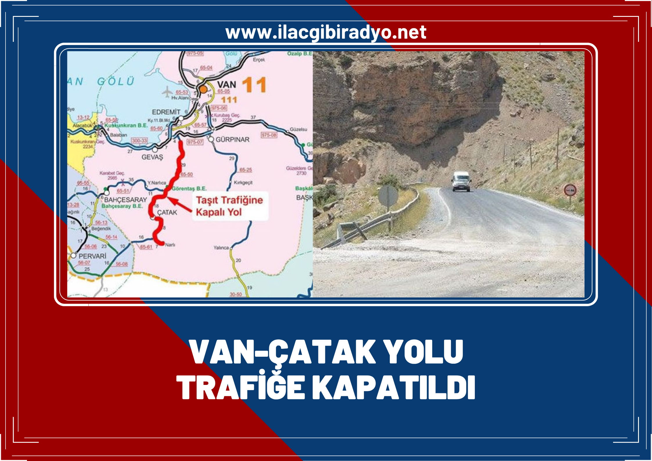 Çatak yolu araç trafiğine kapatıldı
