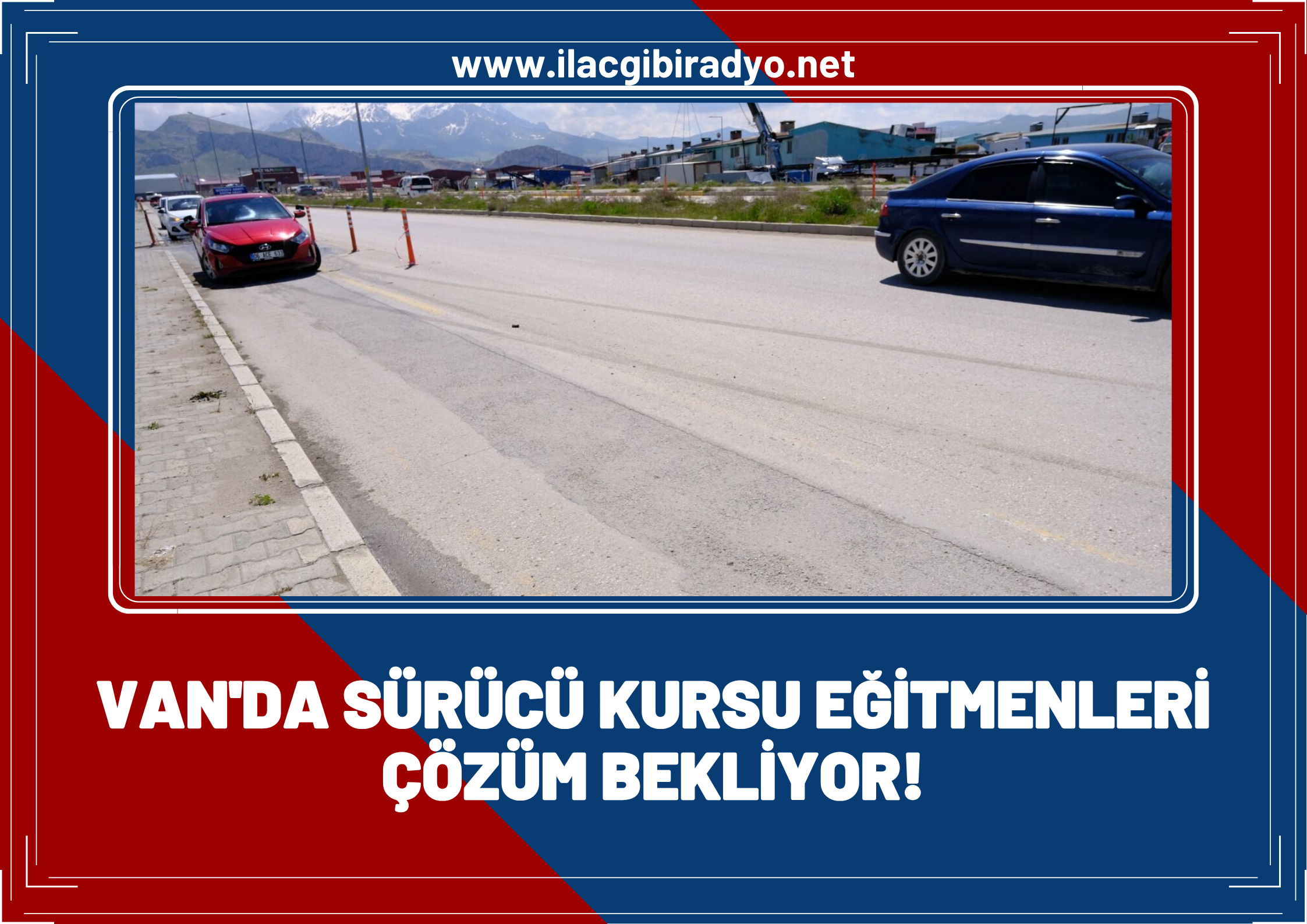 Sürücü kursu eğitmenleri isyanda! Van'a yeni bir eğitim alanı şart!