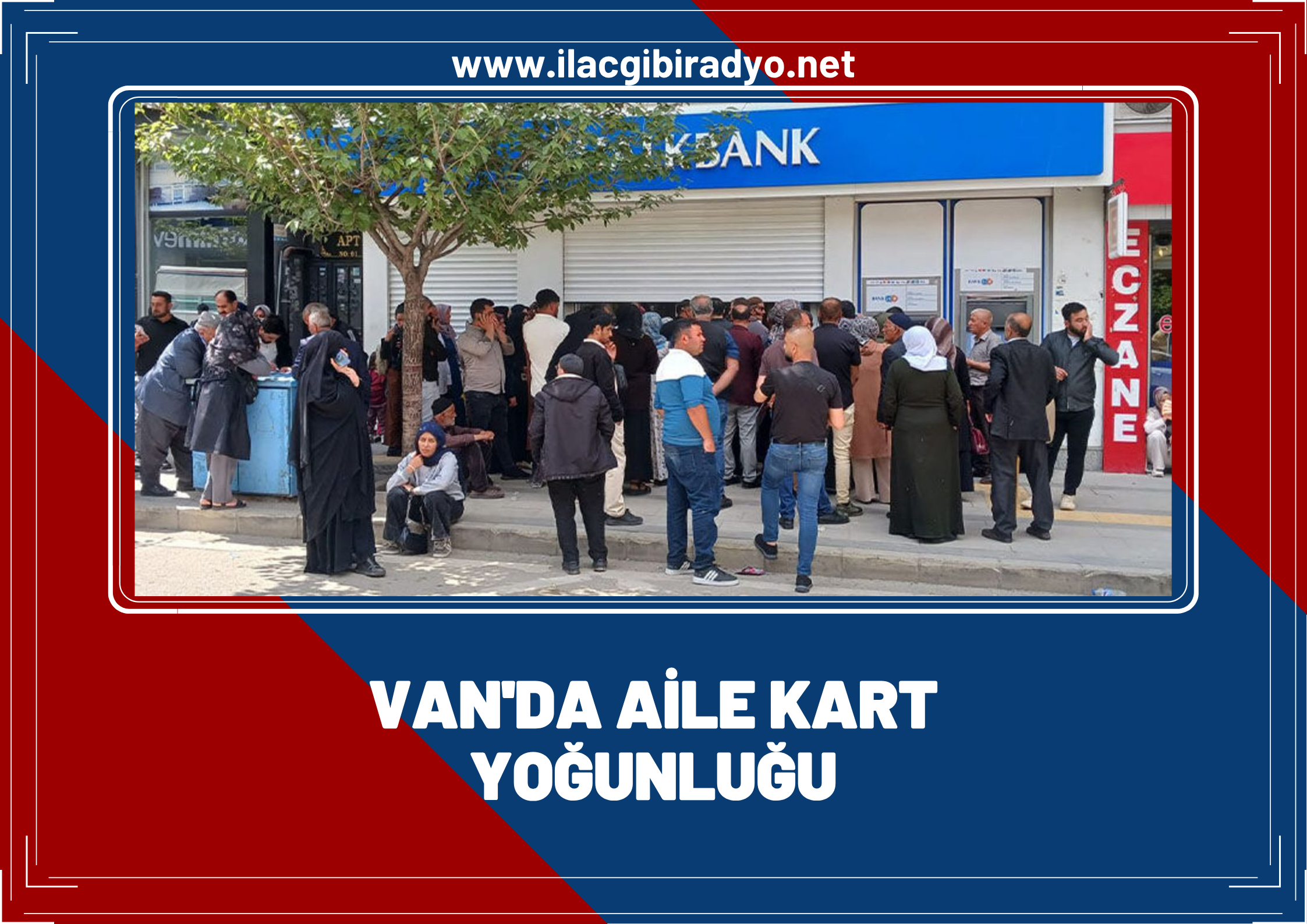 Van’da aile kart yoğunluğu!