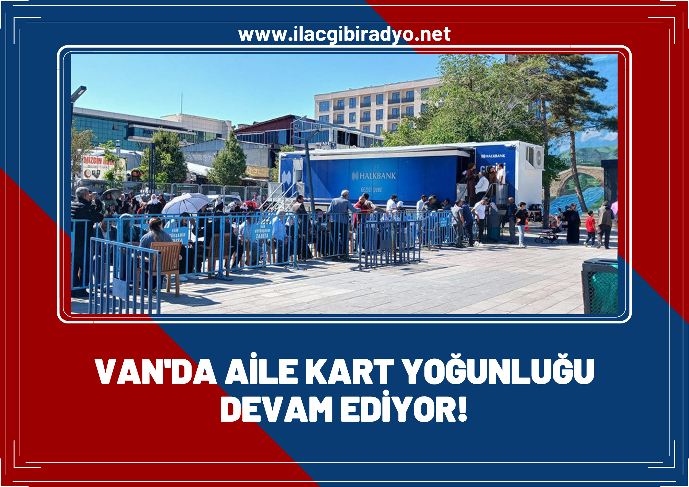 Van’da ‘Aile Kart’ yoğunluğu sürüyor! Kent Meydanı’nda uzun kuyruklar oluştu