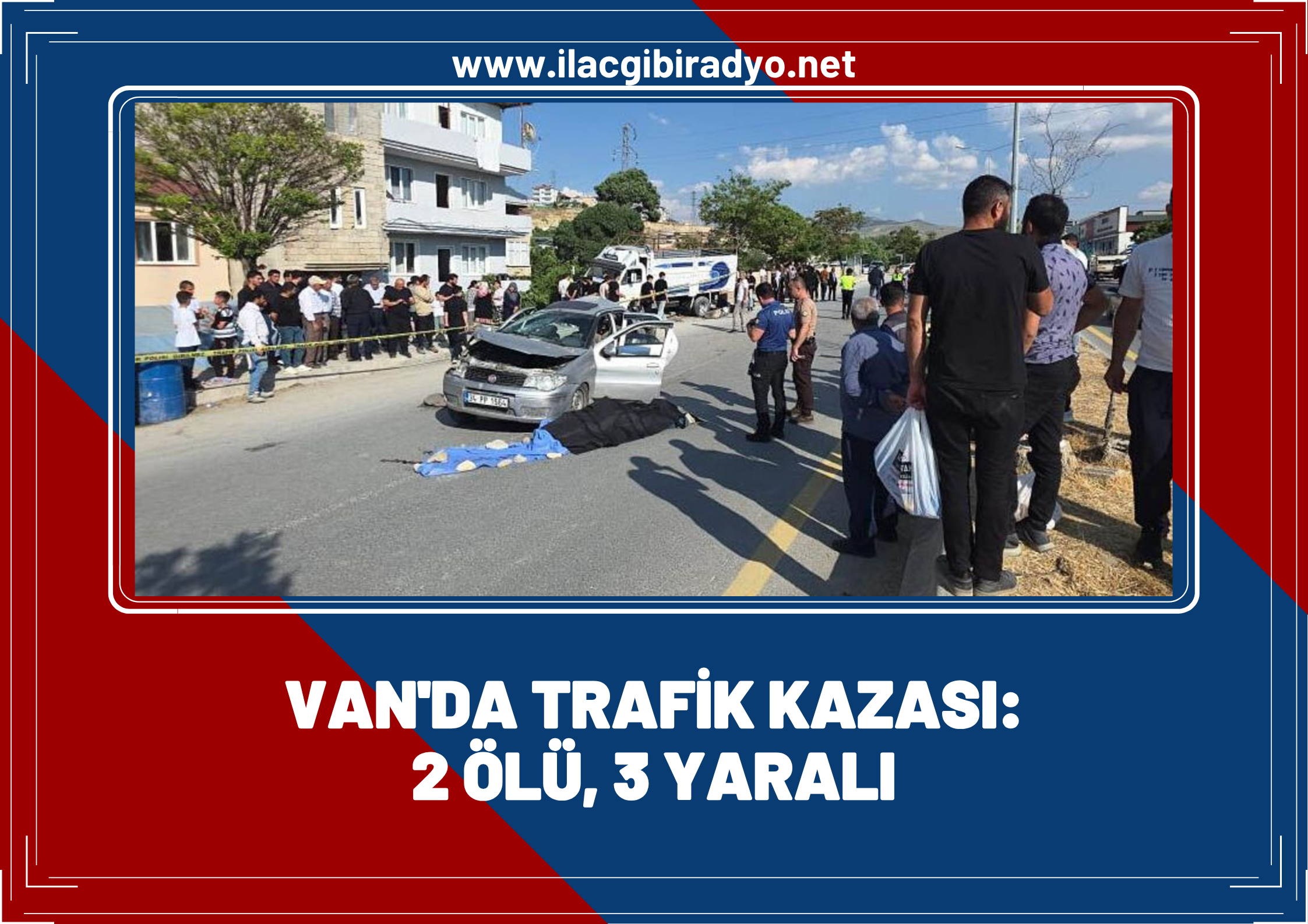 Van'da otomobil kamyonetle çarpıştı: 2 ölü, 3 yaralı