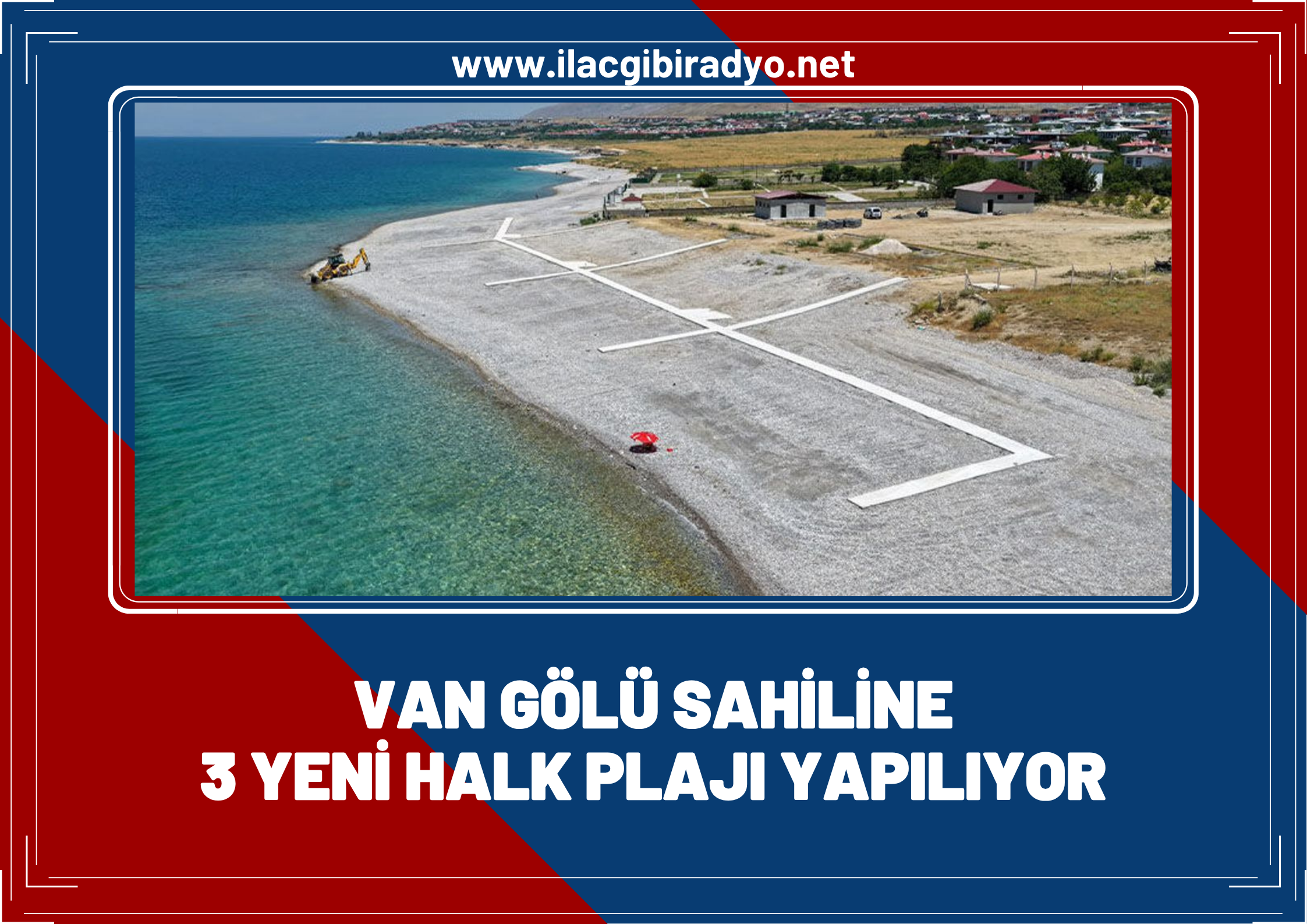 Van Gölü sahiline 3 yeni halk plajı yapılıyor