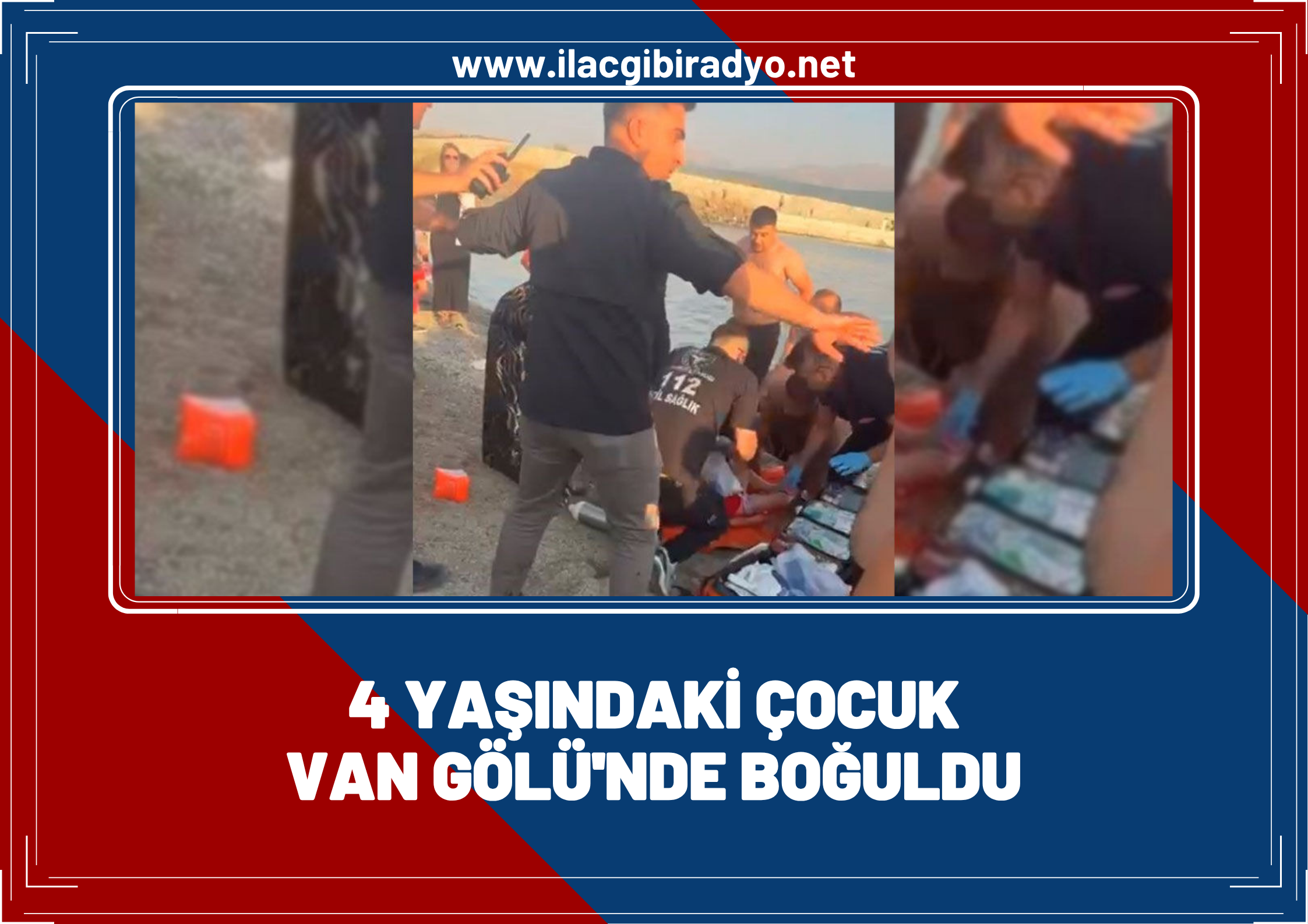 Van Gölü'nde 4 yaşındaki çocuk boğuldu