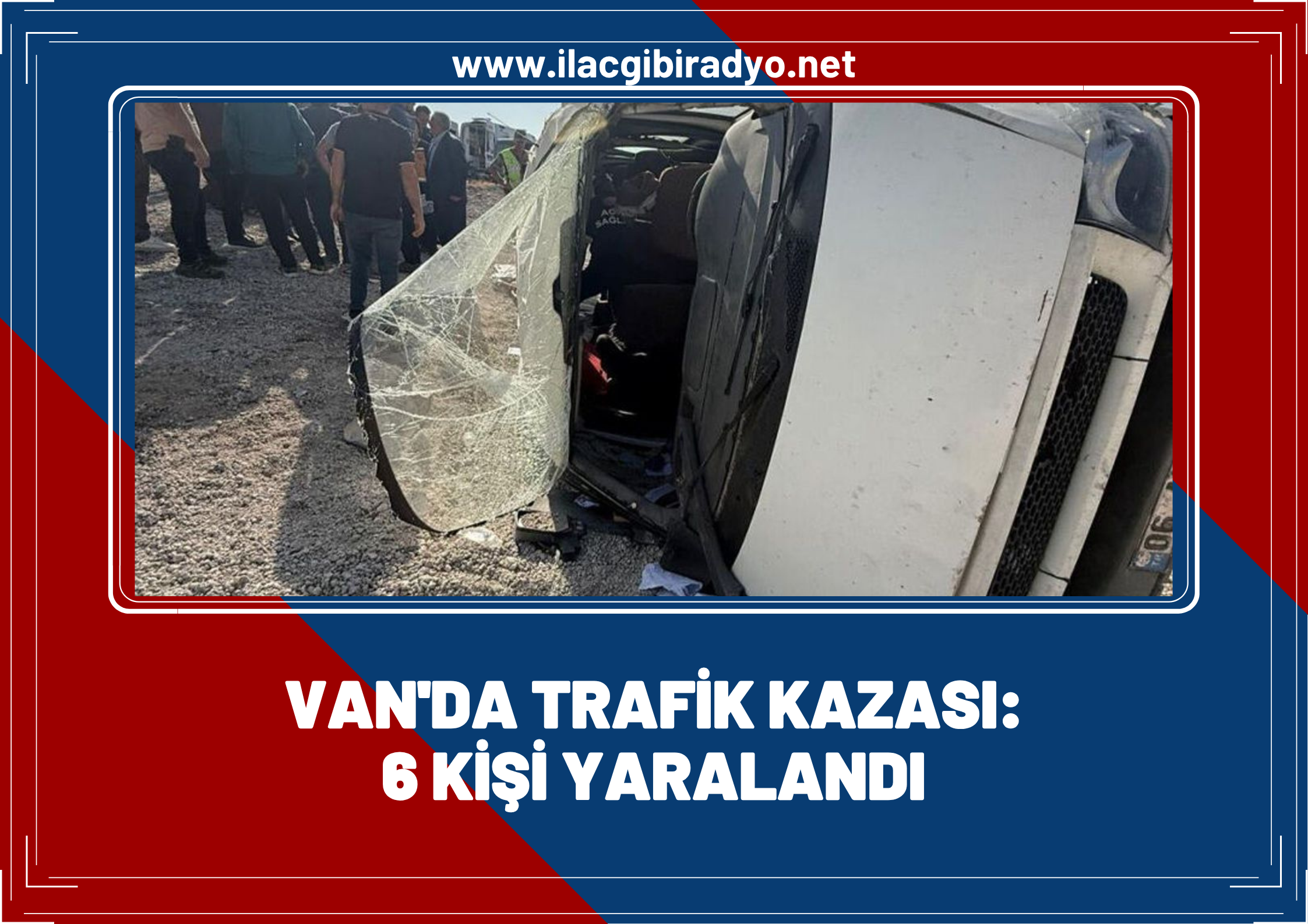 Van'da trafik kazası: 6 yaralı