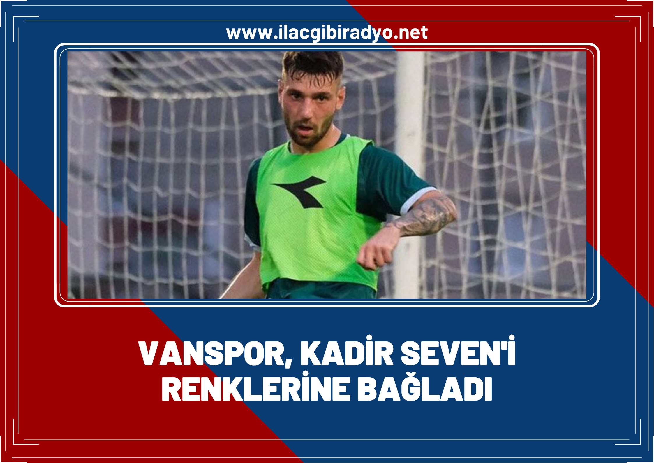 Vanspor, Kadir Seven’i renklerine bağladı