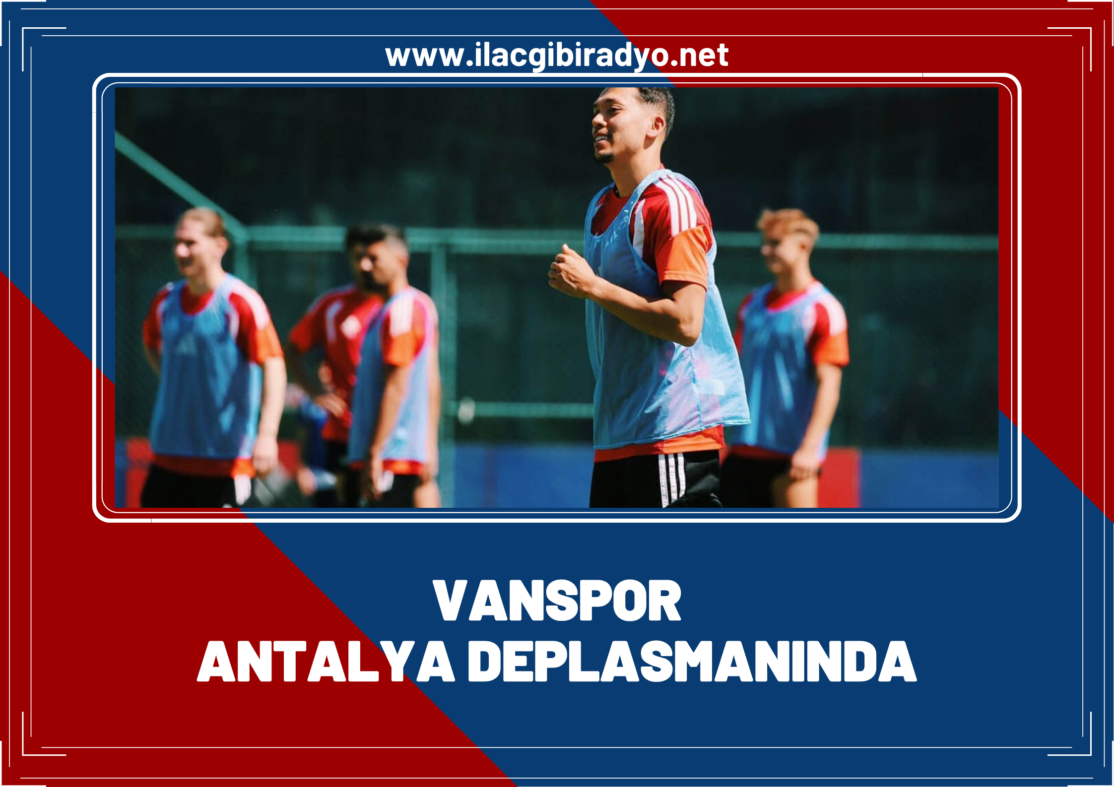 Vanspor FK Antalya deplasmanında