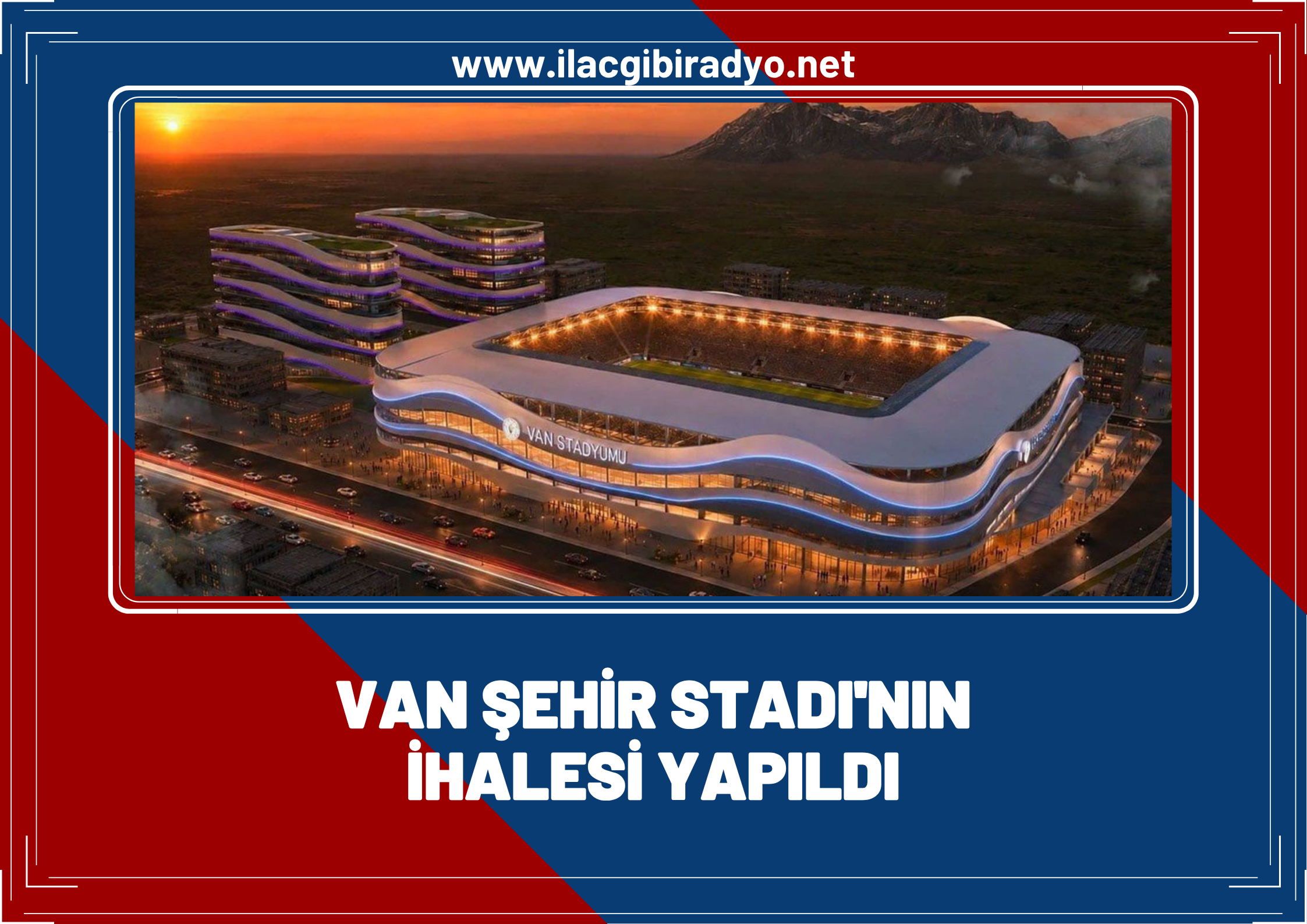 Van Şehir Stadı'nın ihalesi yapıldı! Stadı 2.6 milyar liraya Okyanus grubu yapacak!