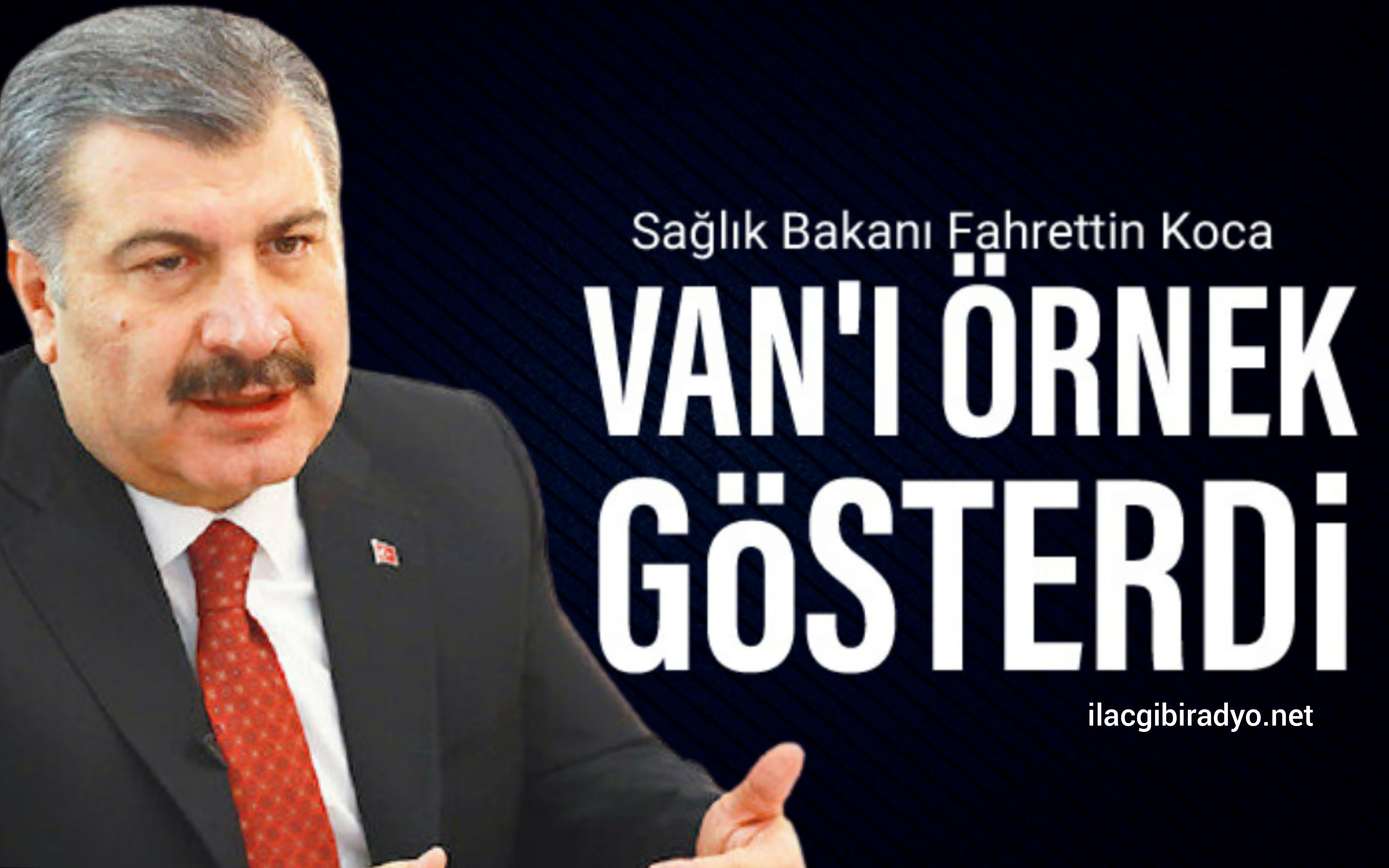 Bakan Koca Van'ı örnek gösterdi