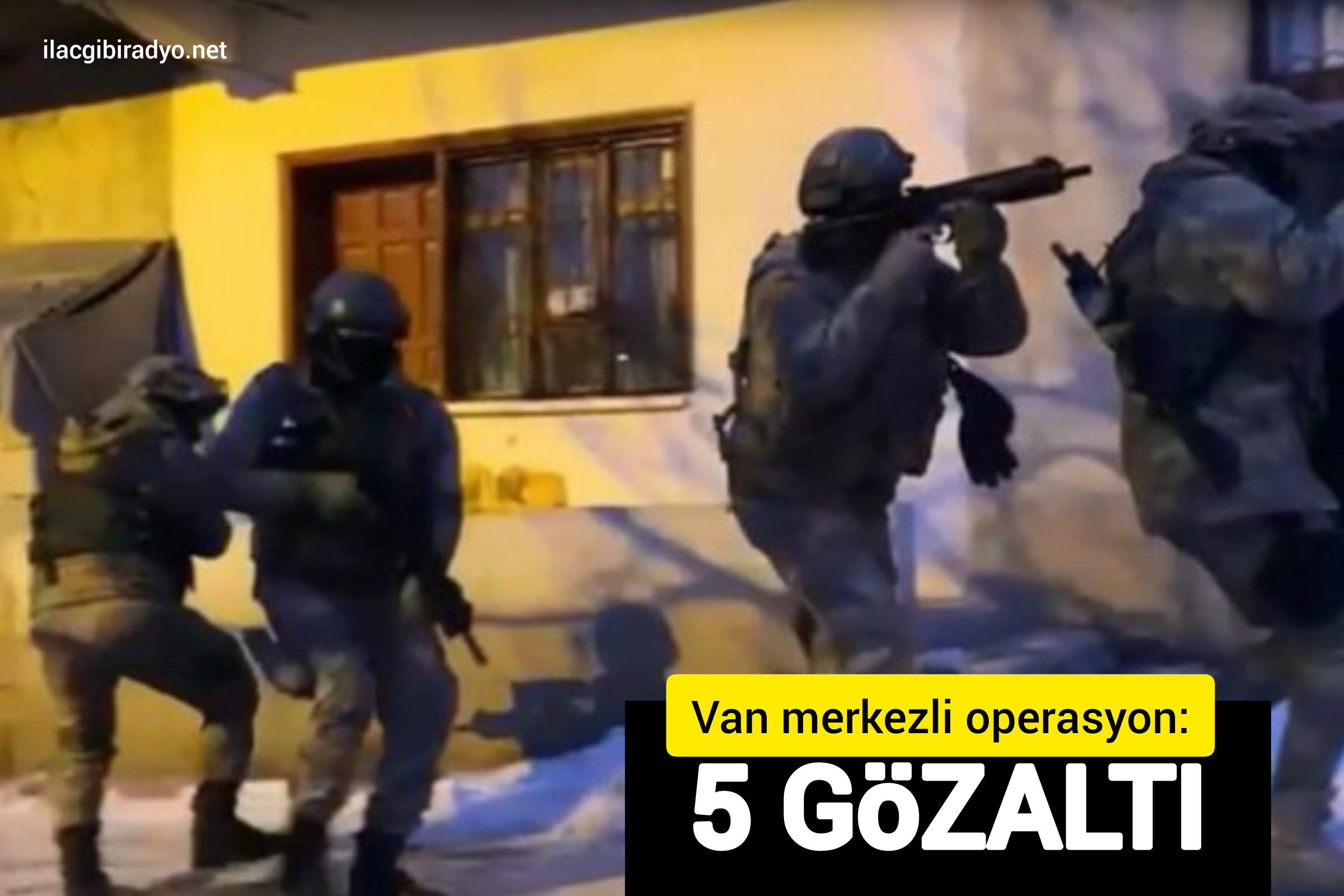 Van merkezli operasyon: 5 gözaltı